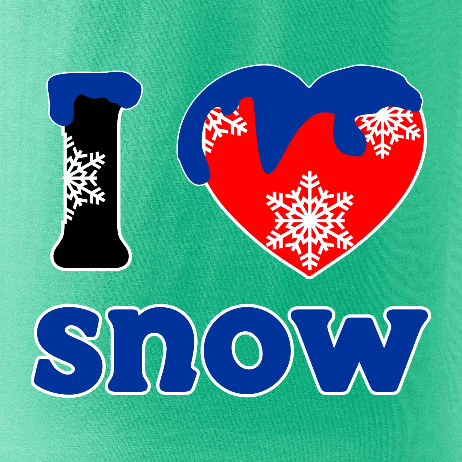 I love snow