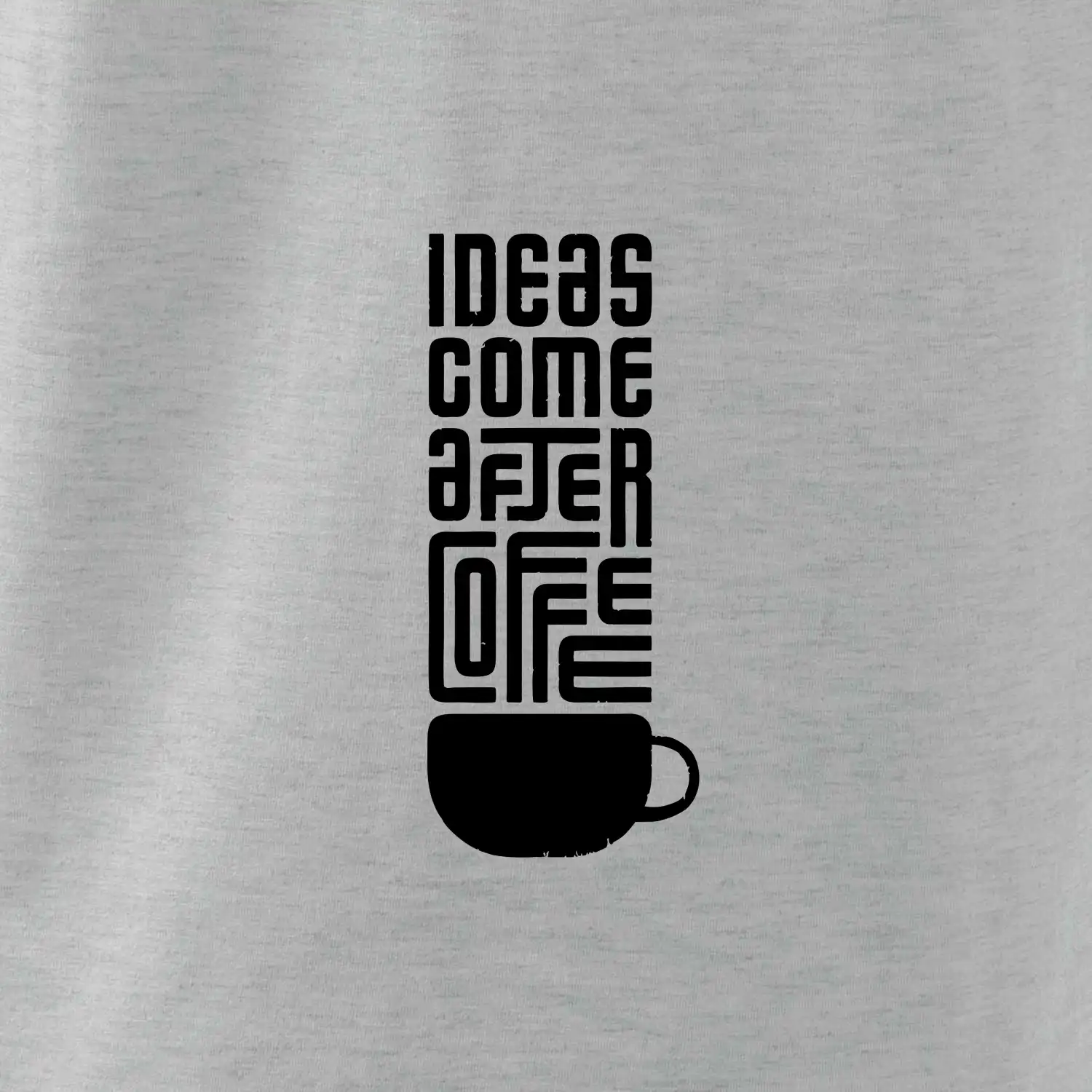 Ideas come after coffee