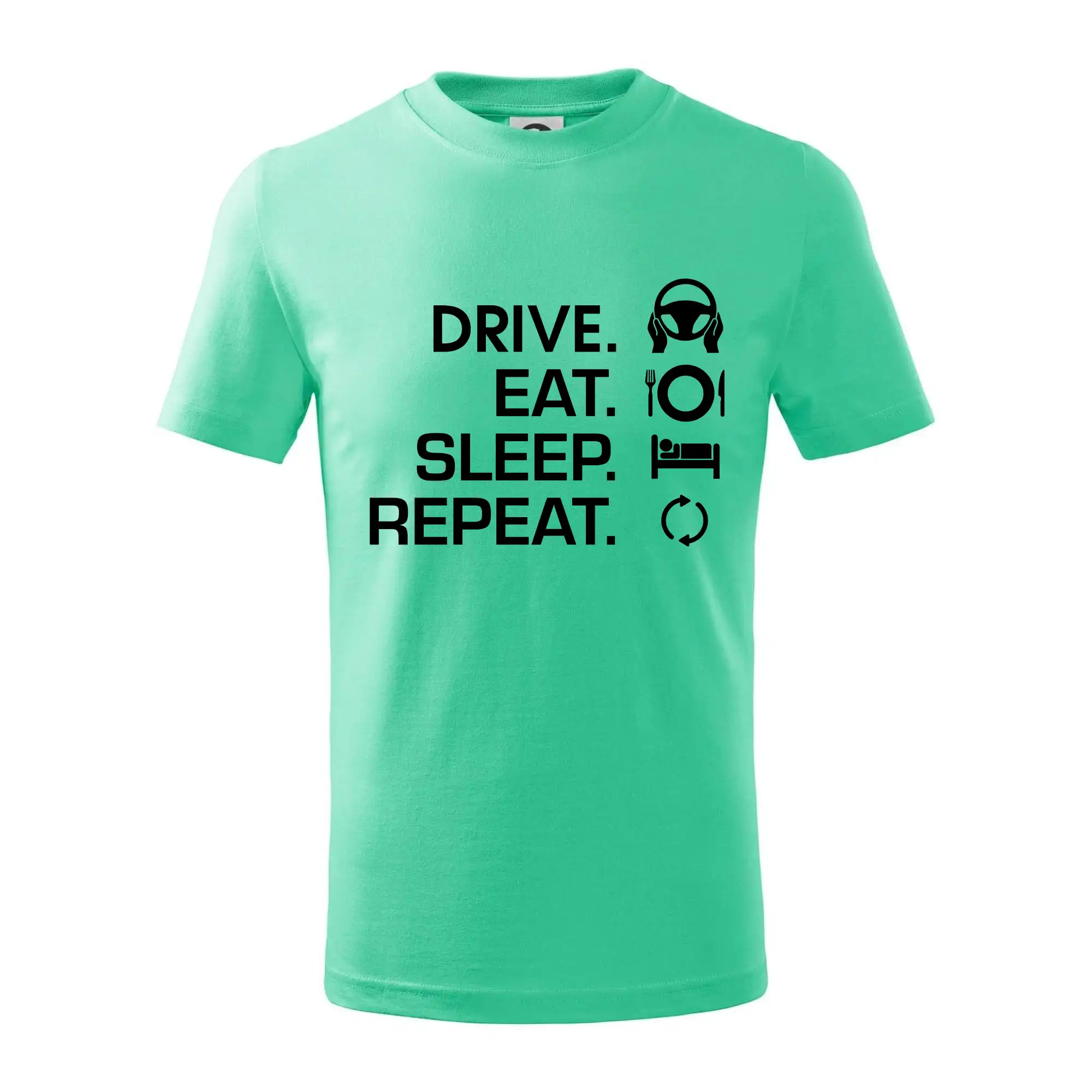 Drive eat sleep repeat