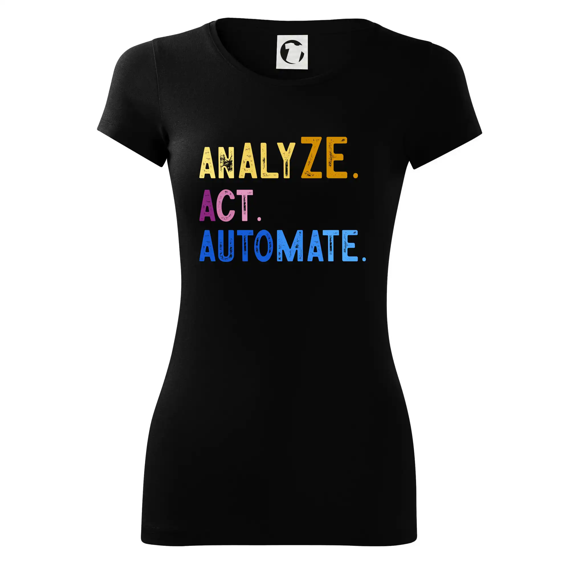 Tričká pre ajťákov - Analyze act automate - Dámske tričko Glance - Priliehavejší strih