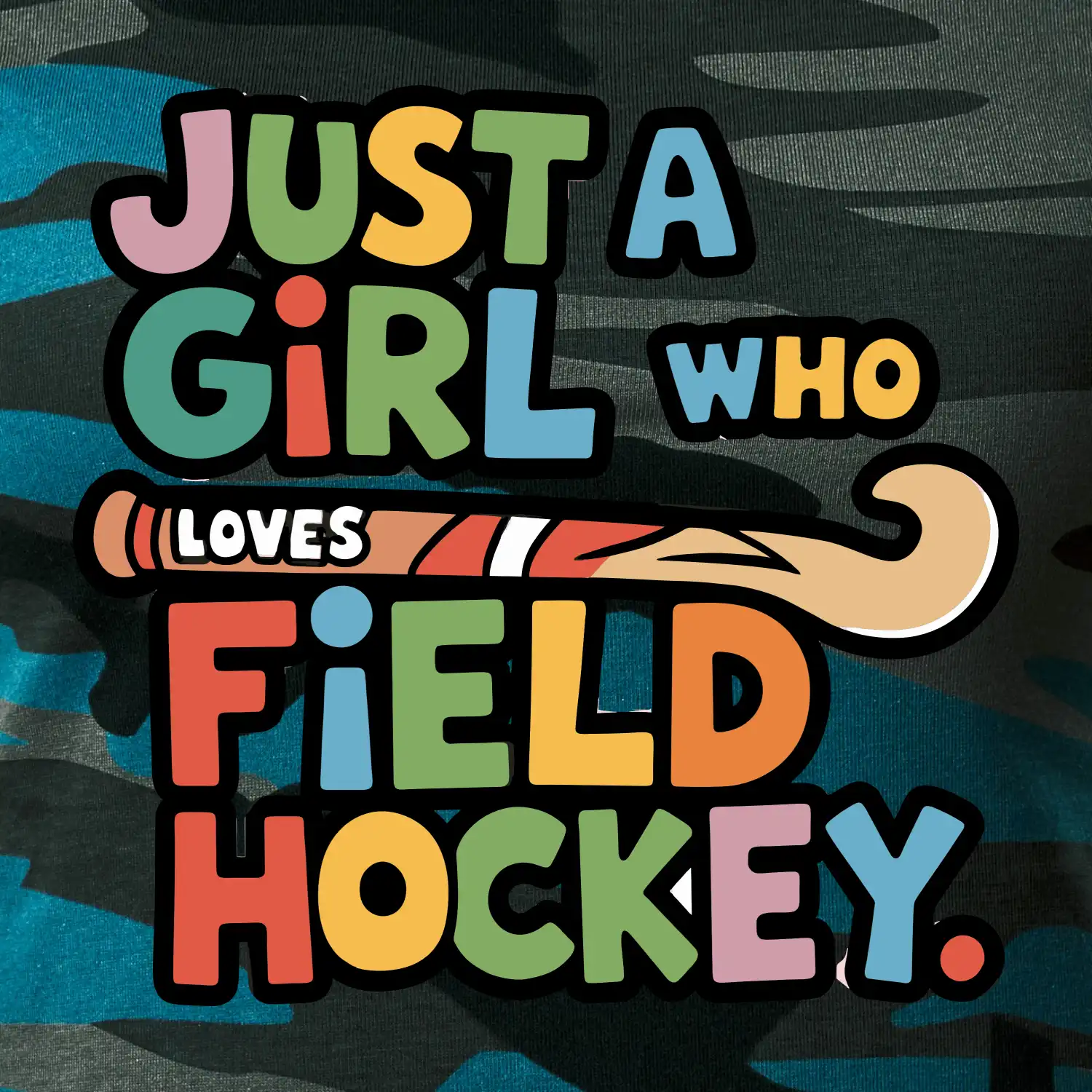 Barevný nápis Just a girl who loves field hockey