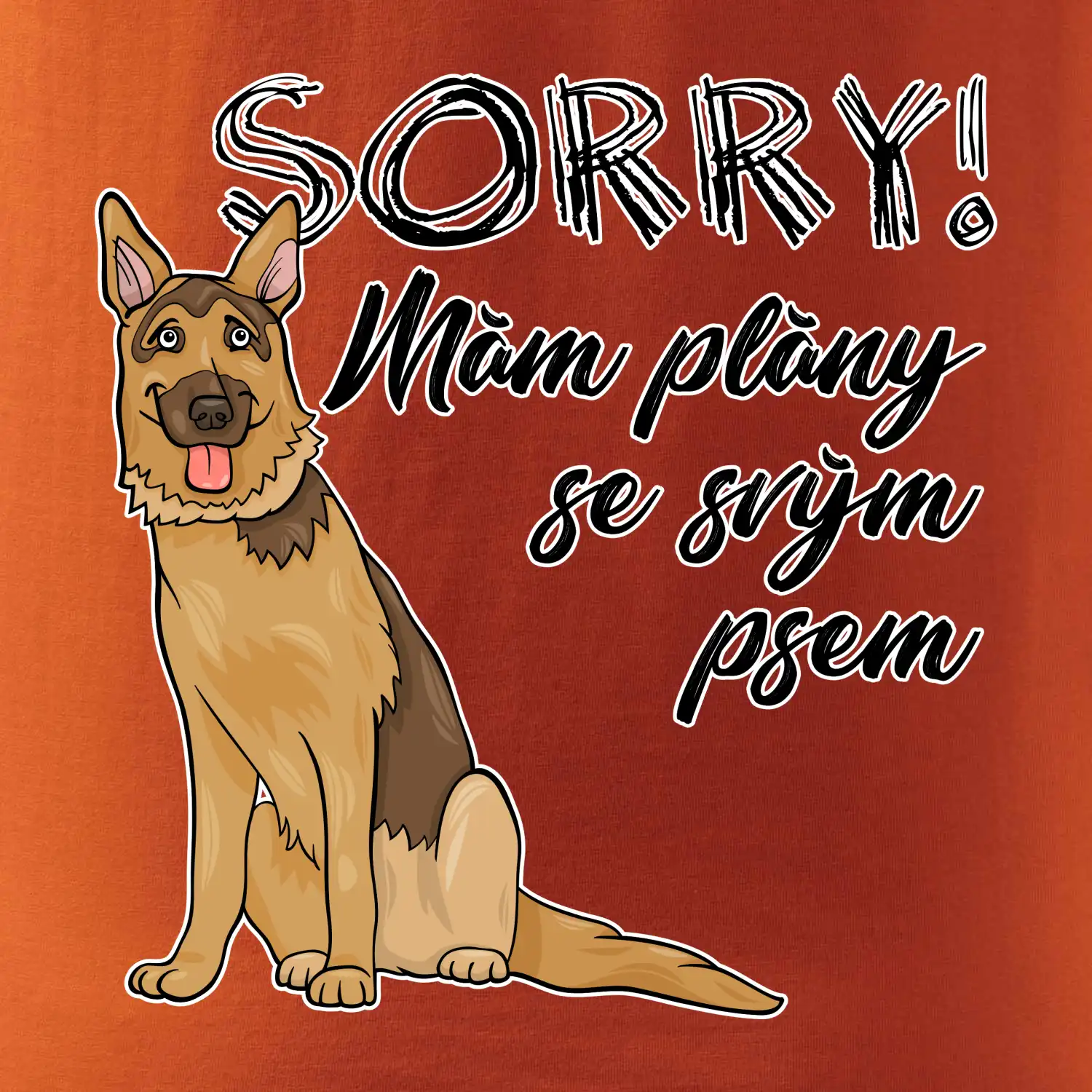 Německý ovčák - sorry mám plány