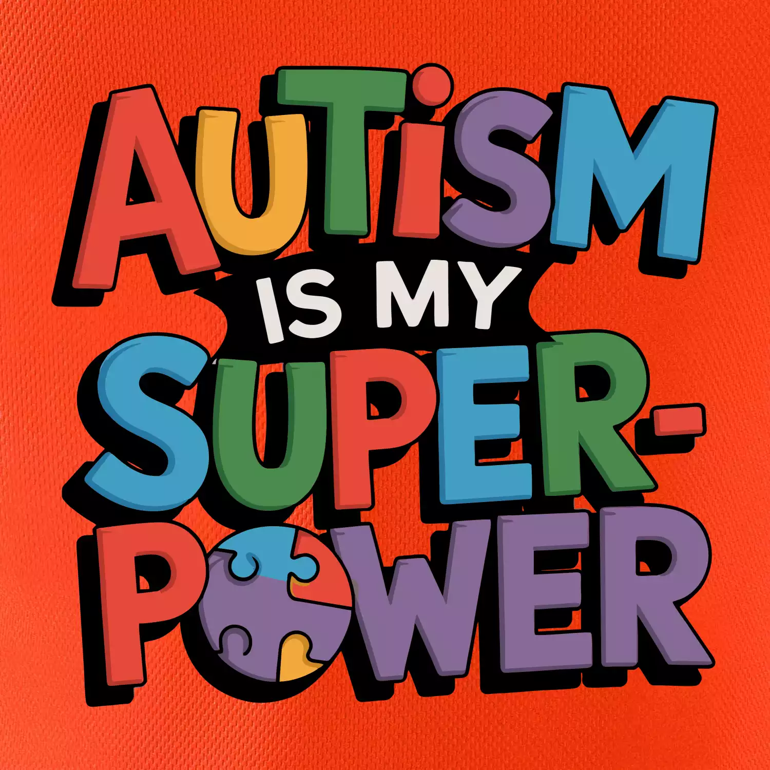 Autism is my superpower barevný