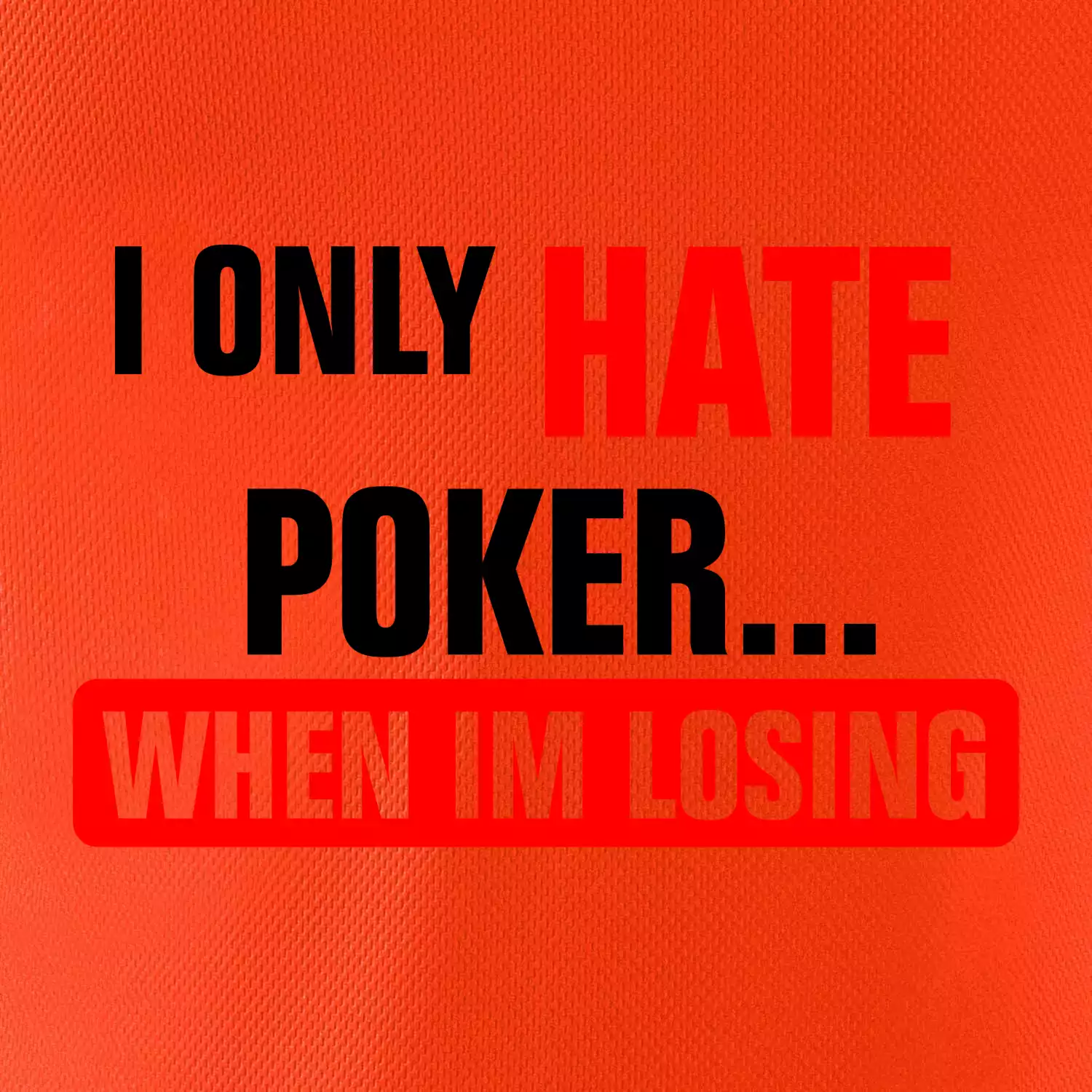 Hate poker