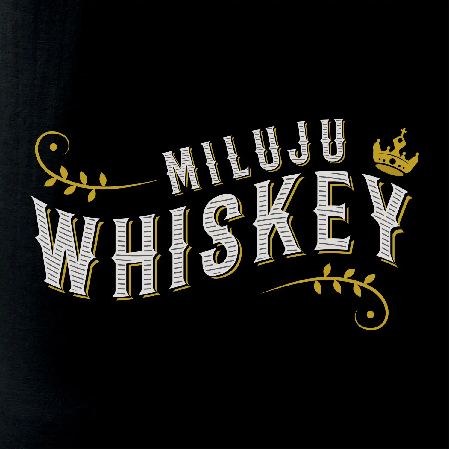 Miluju Whiskey