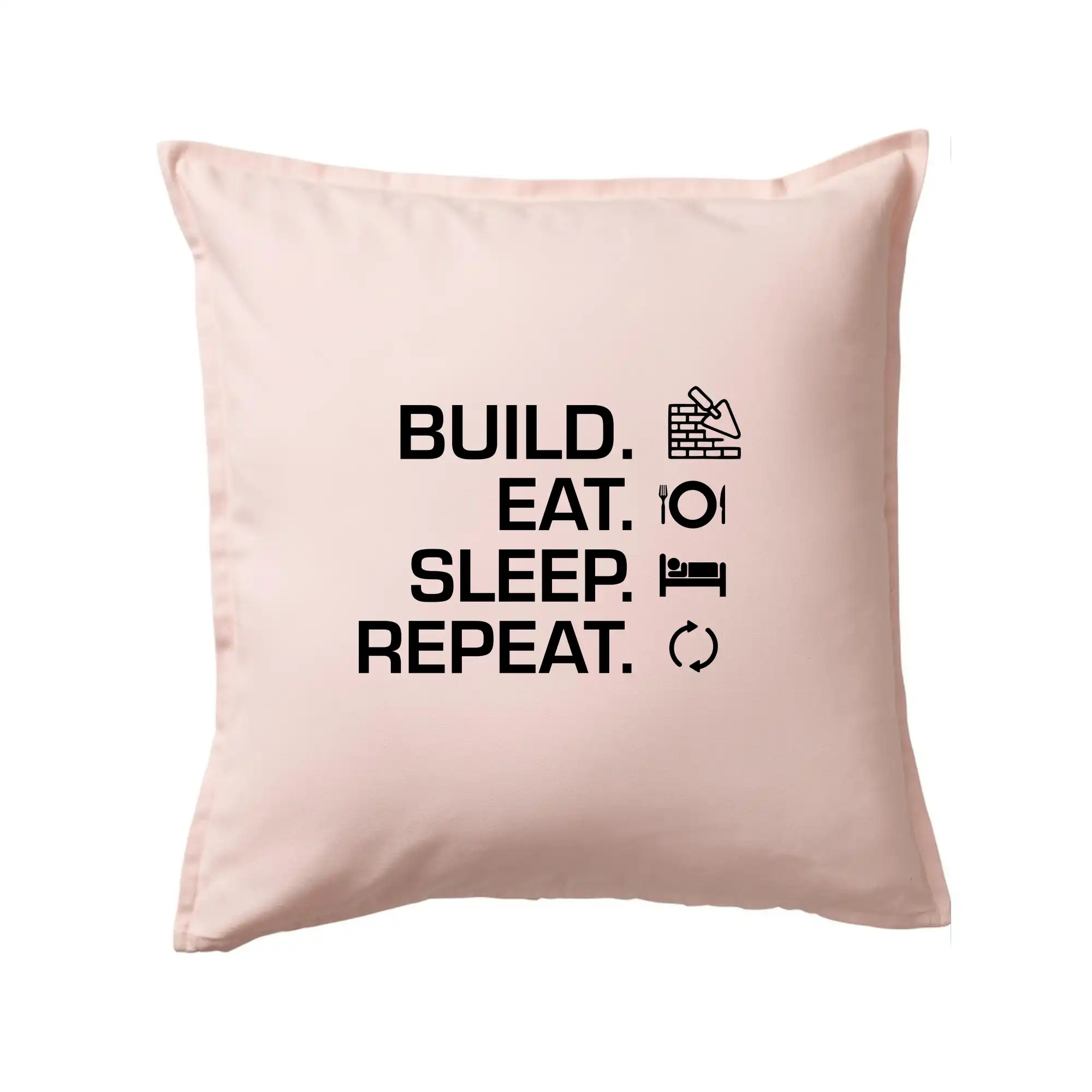 Build eat sleep repeat - cihly