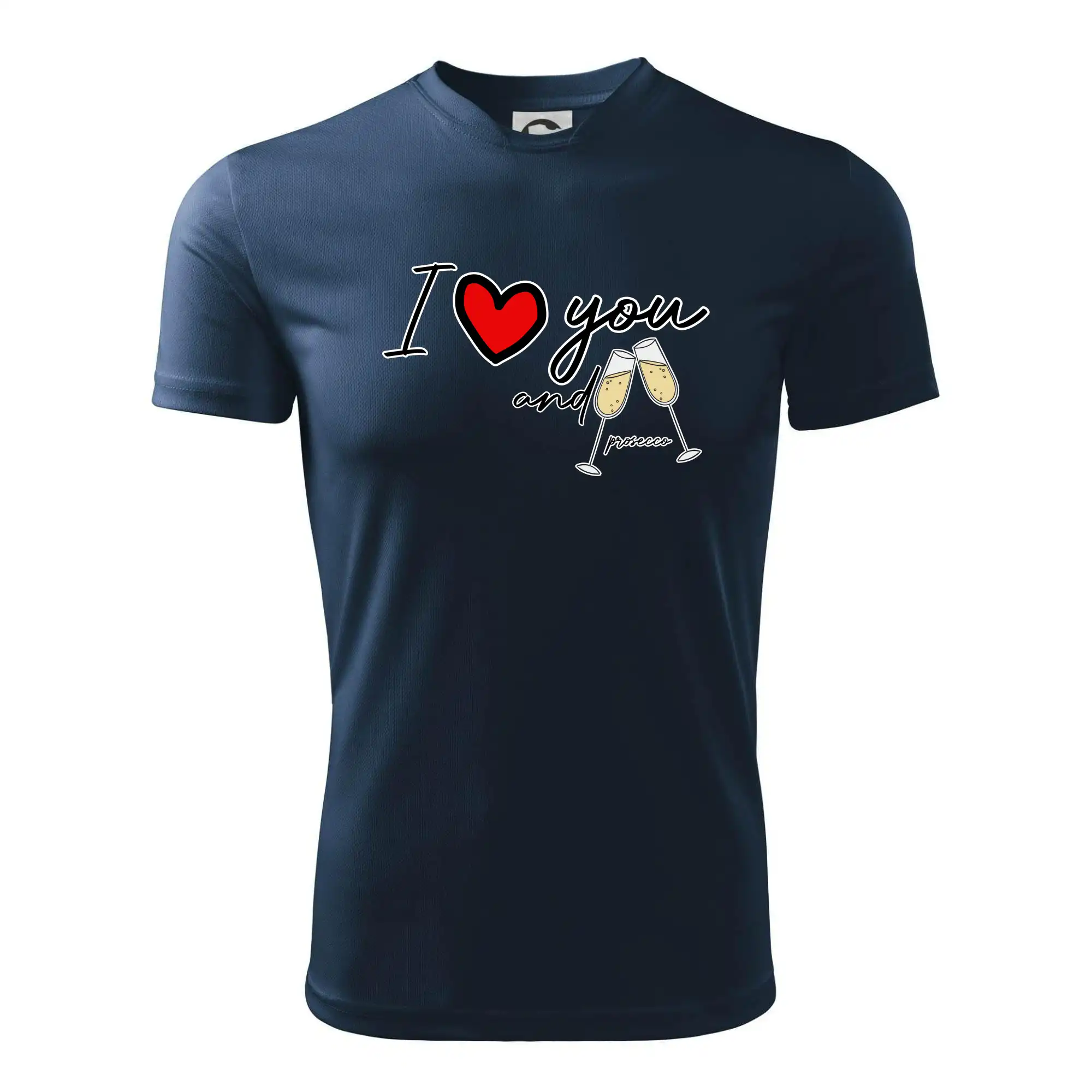 I love you and prosecco