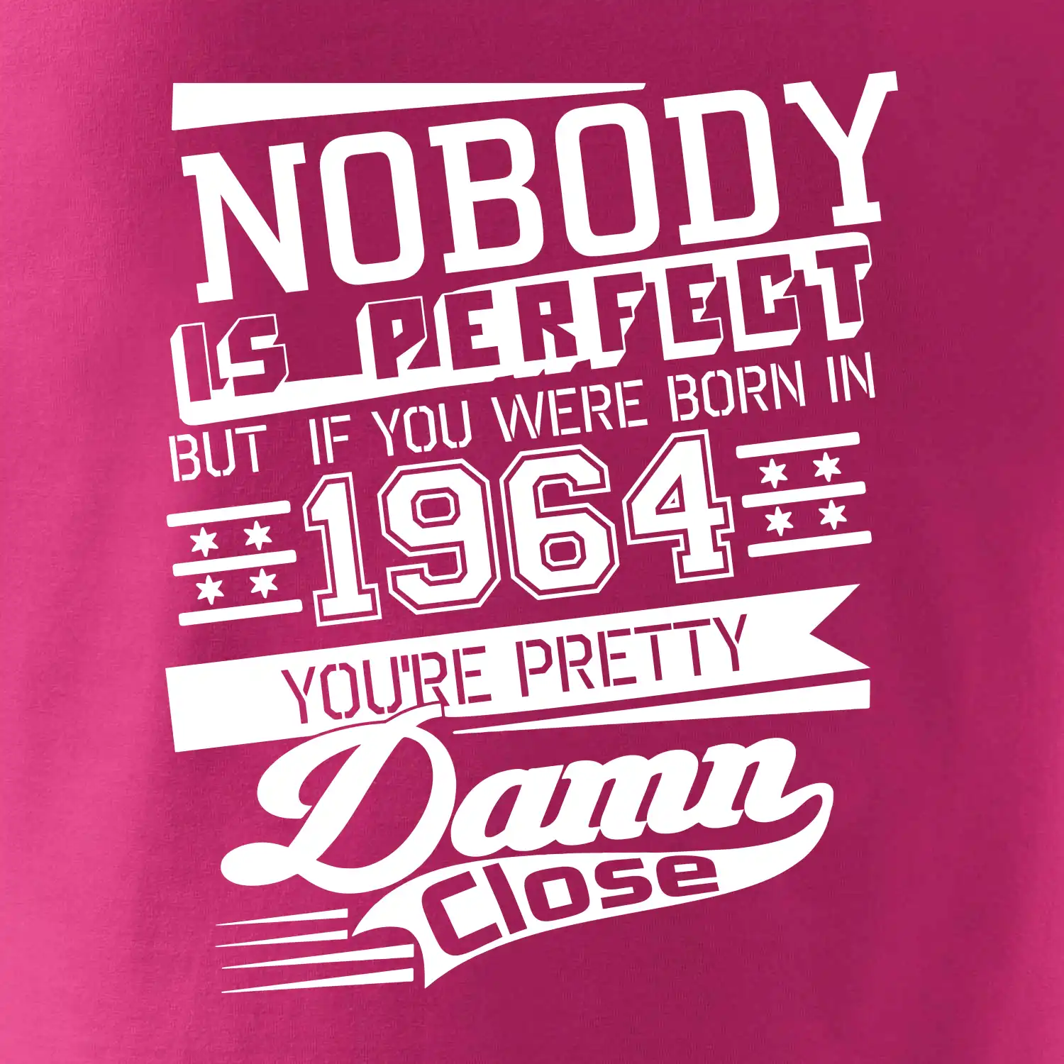 Nobody is perfect - 1964