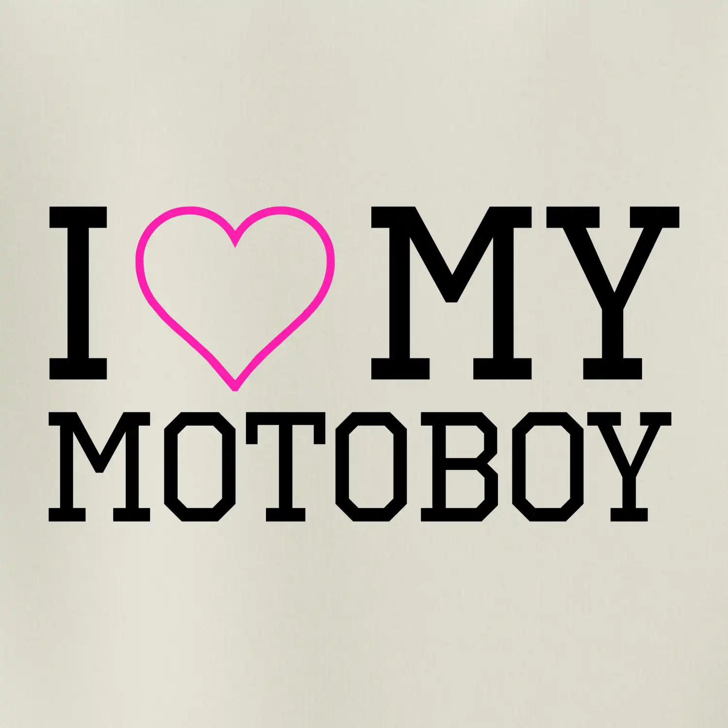 I love my motoboy