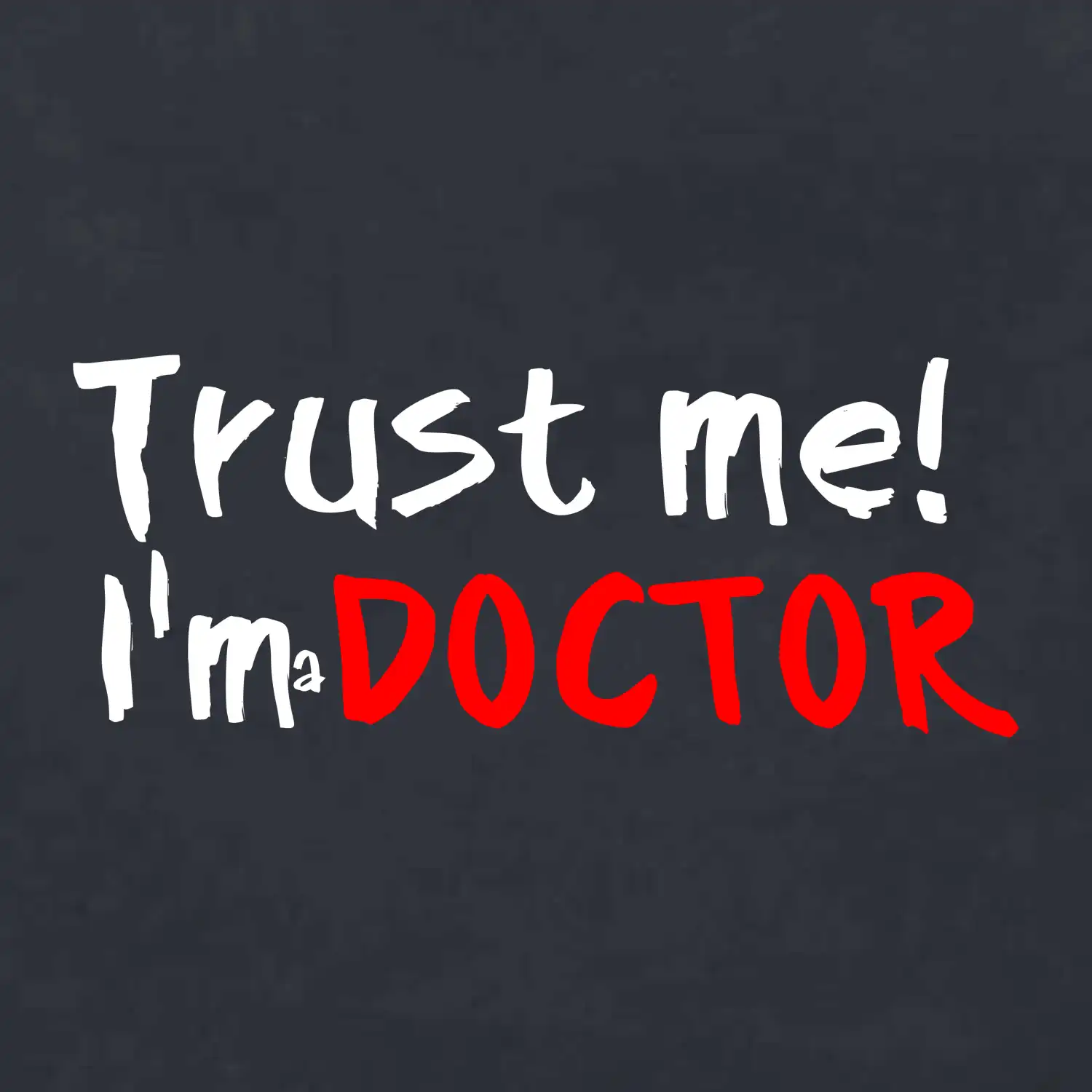 Trust me I´m  a Doctor / Věř mi jsem Doctor