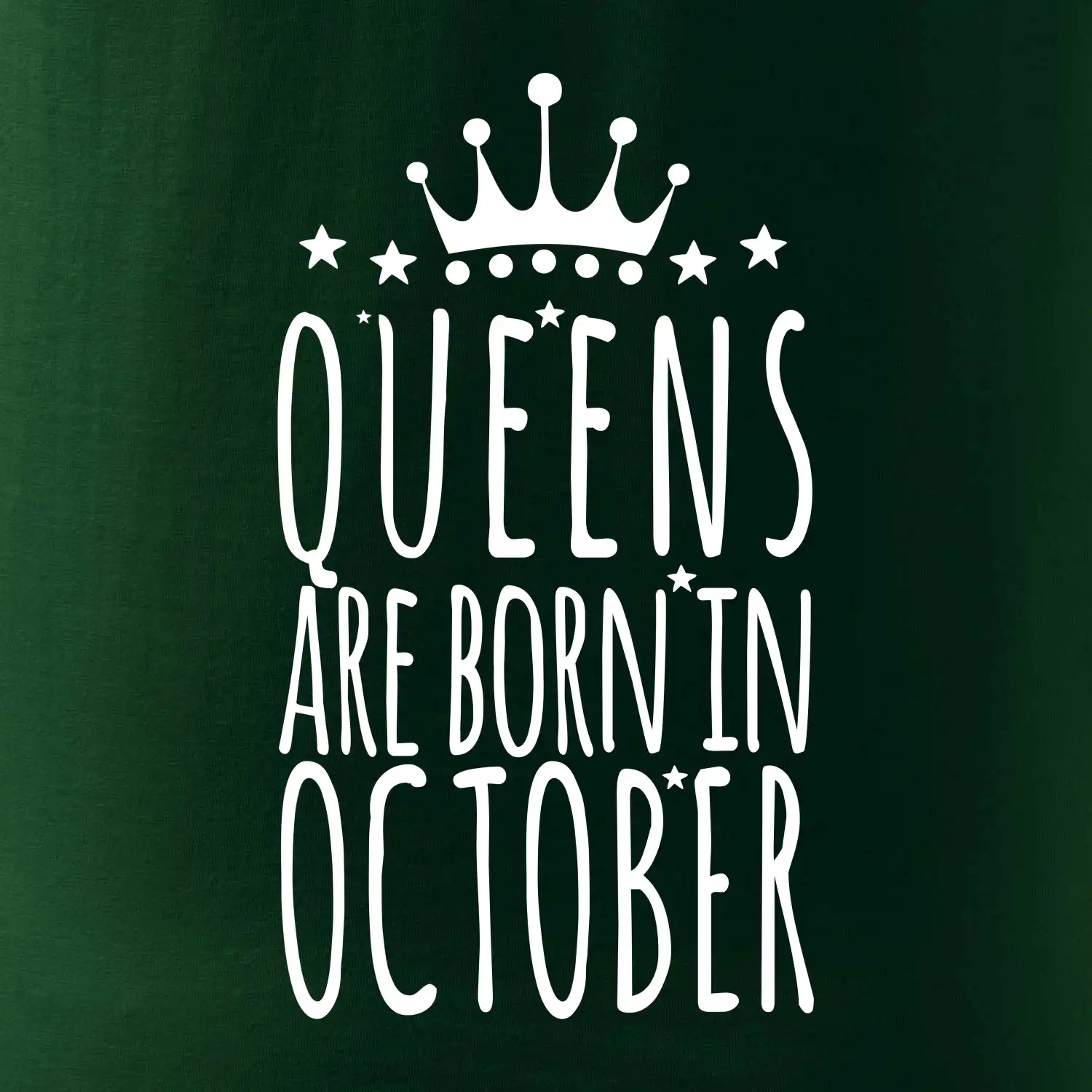 Queens are born in October