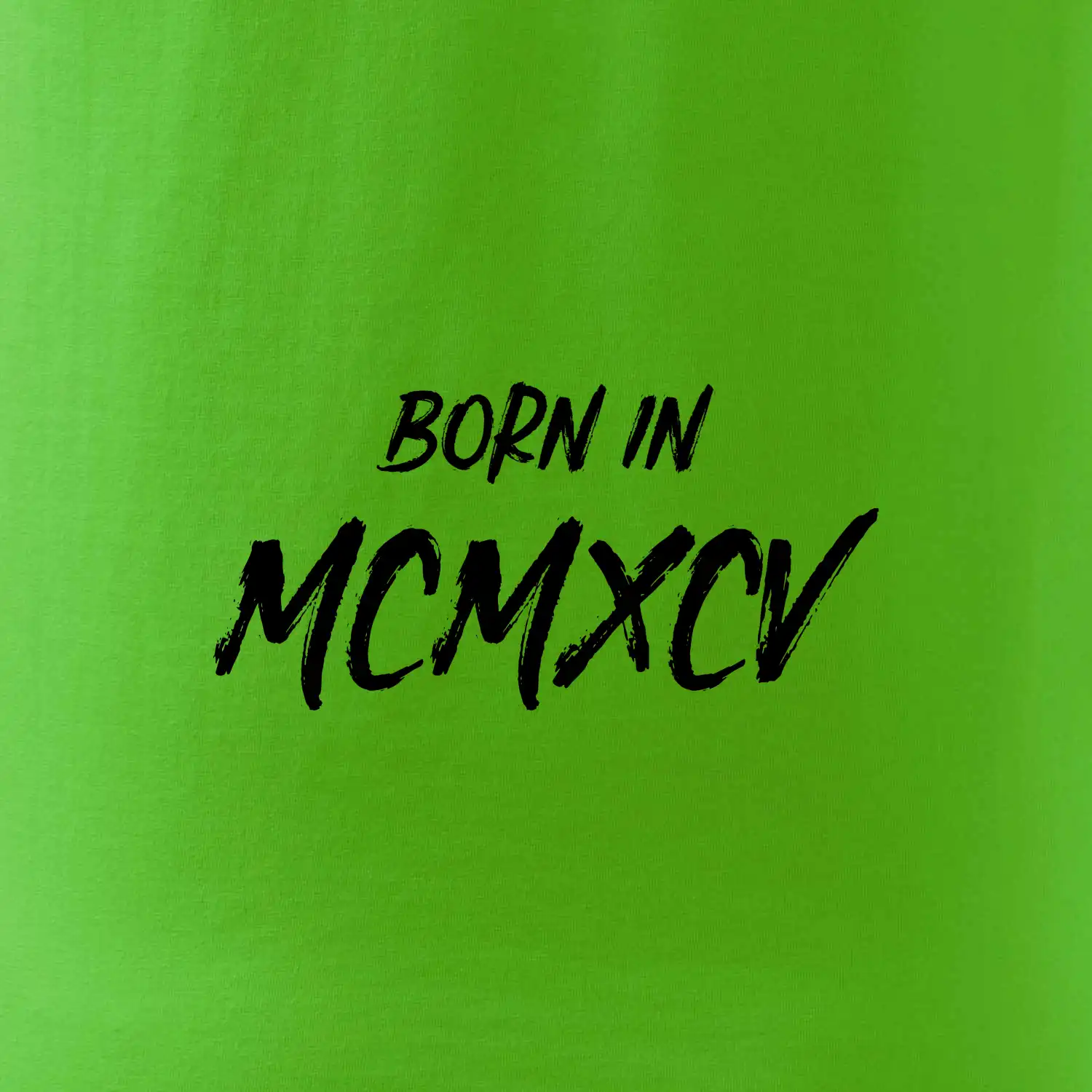 Born in - Římské číslo 1995