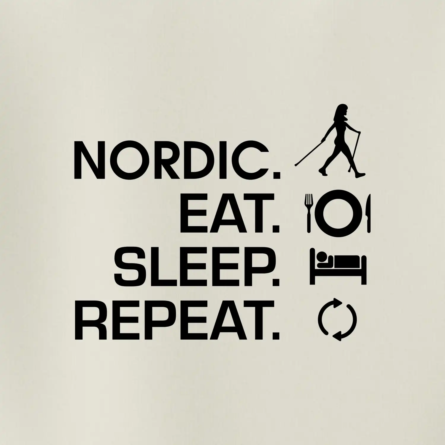 Nordic walking eat sleep