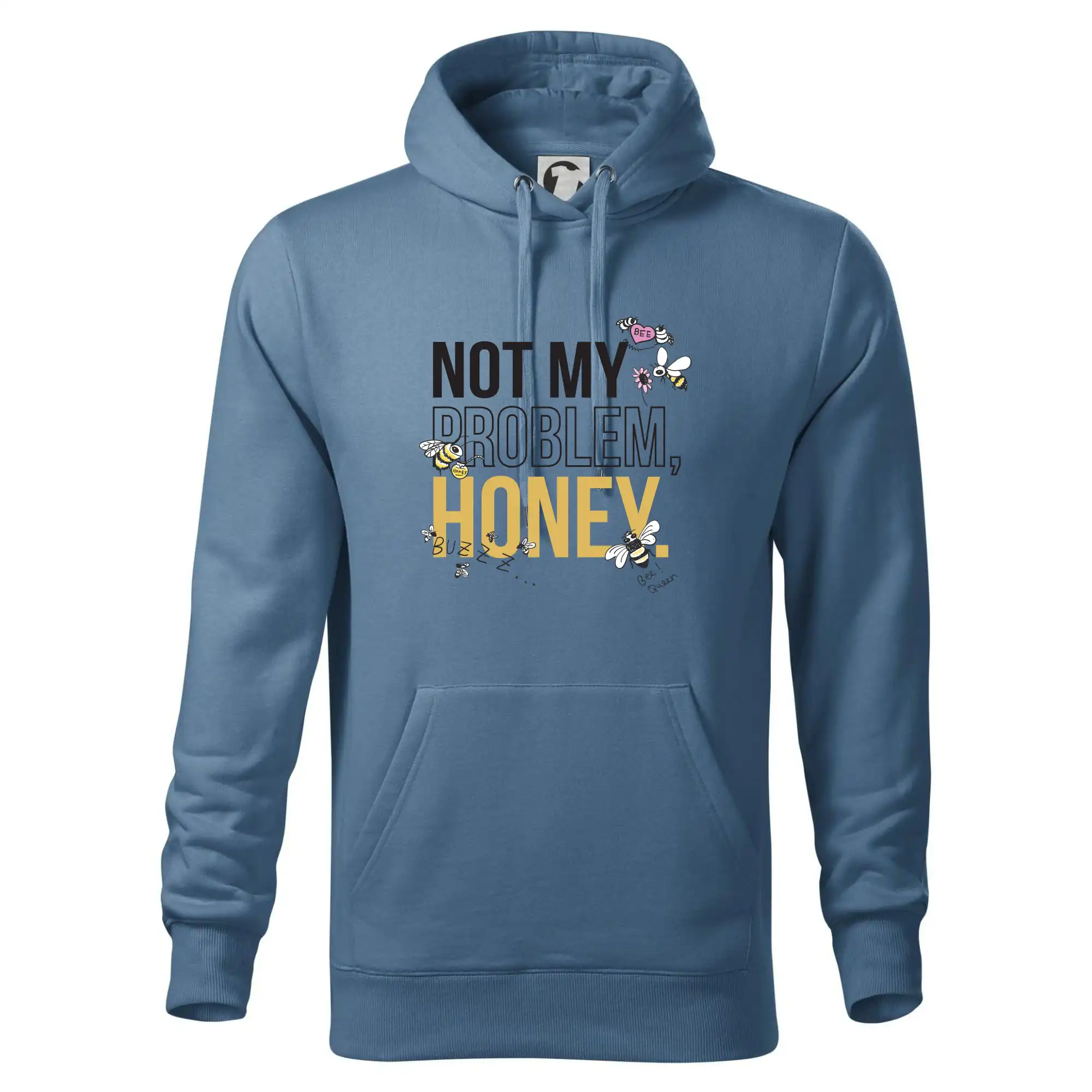 Not my problem, honey