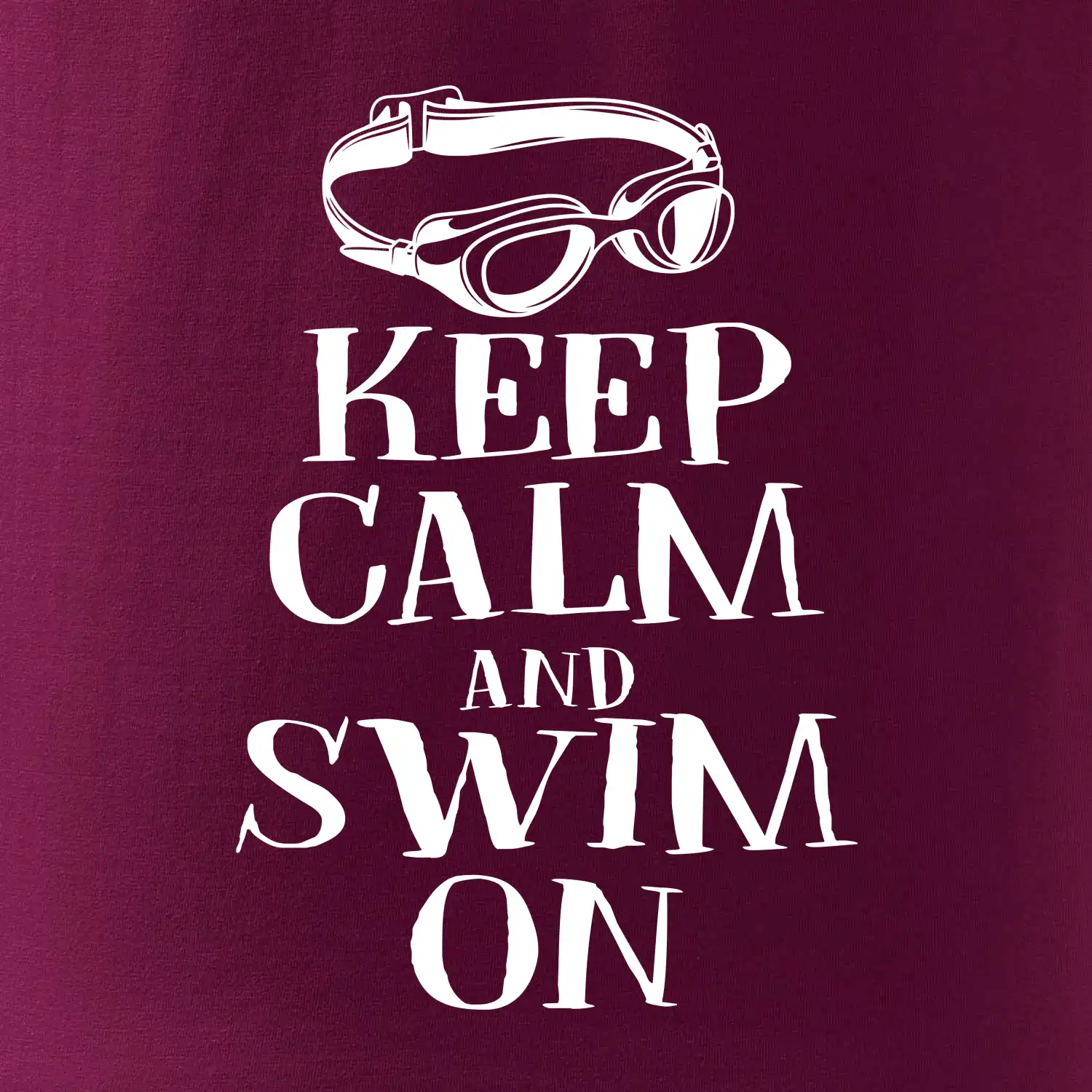 Keep calm and swim on