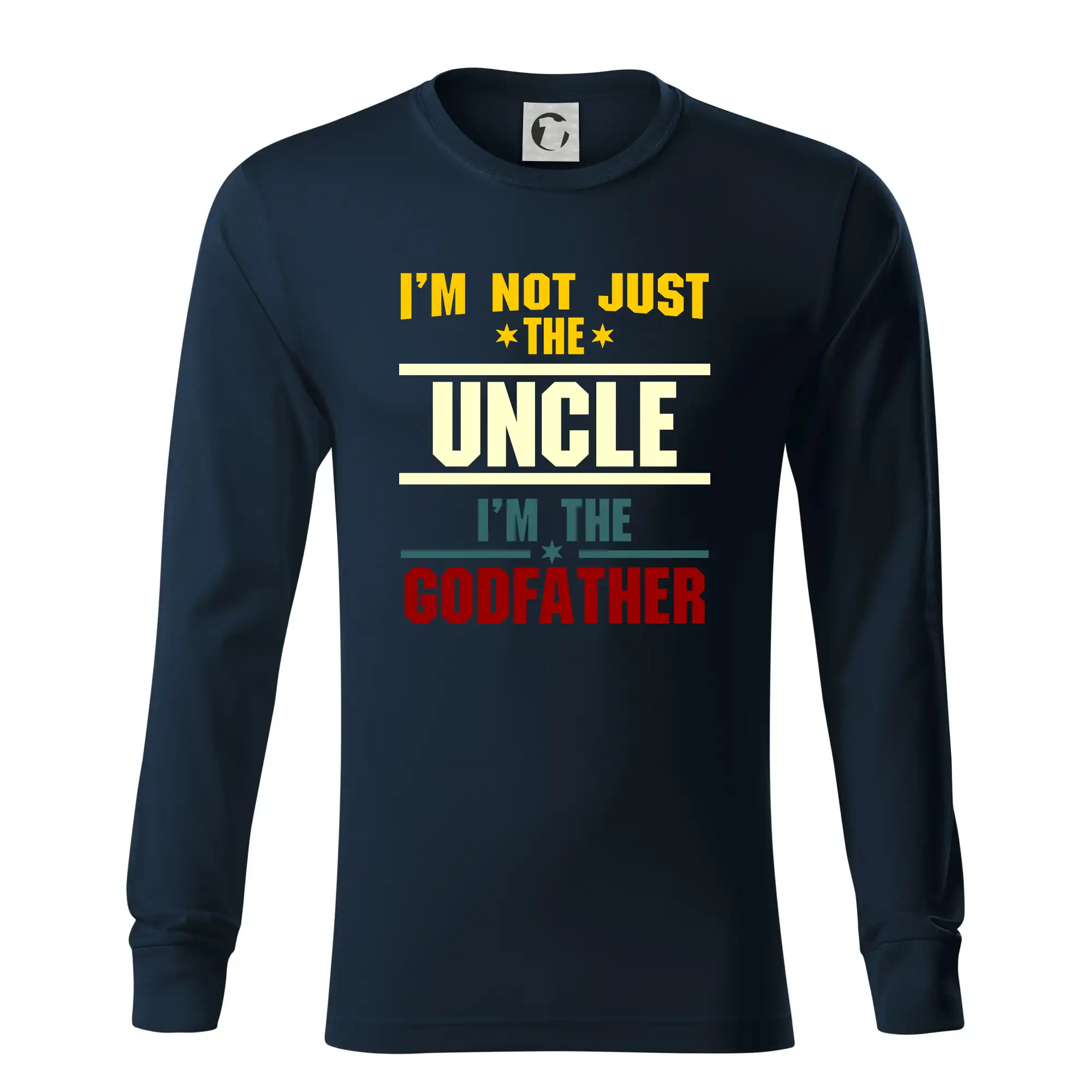 I'm Not Just The Uncle I'm The Godfather - Tričko s dlhým rukávom LS R05