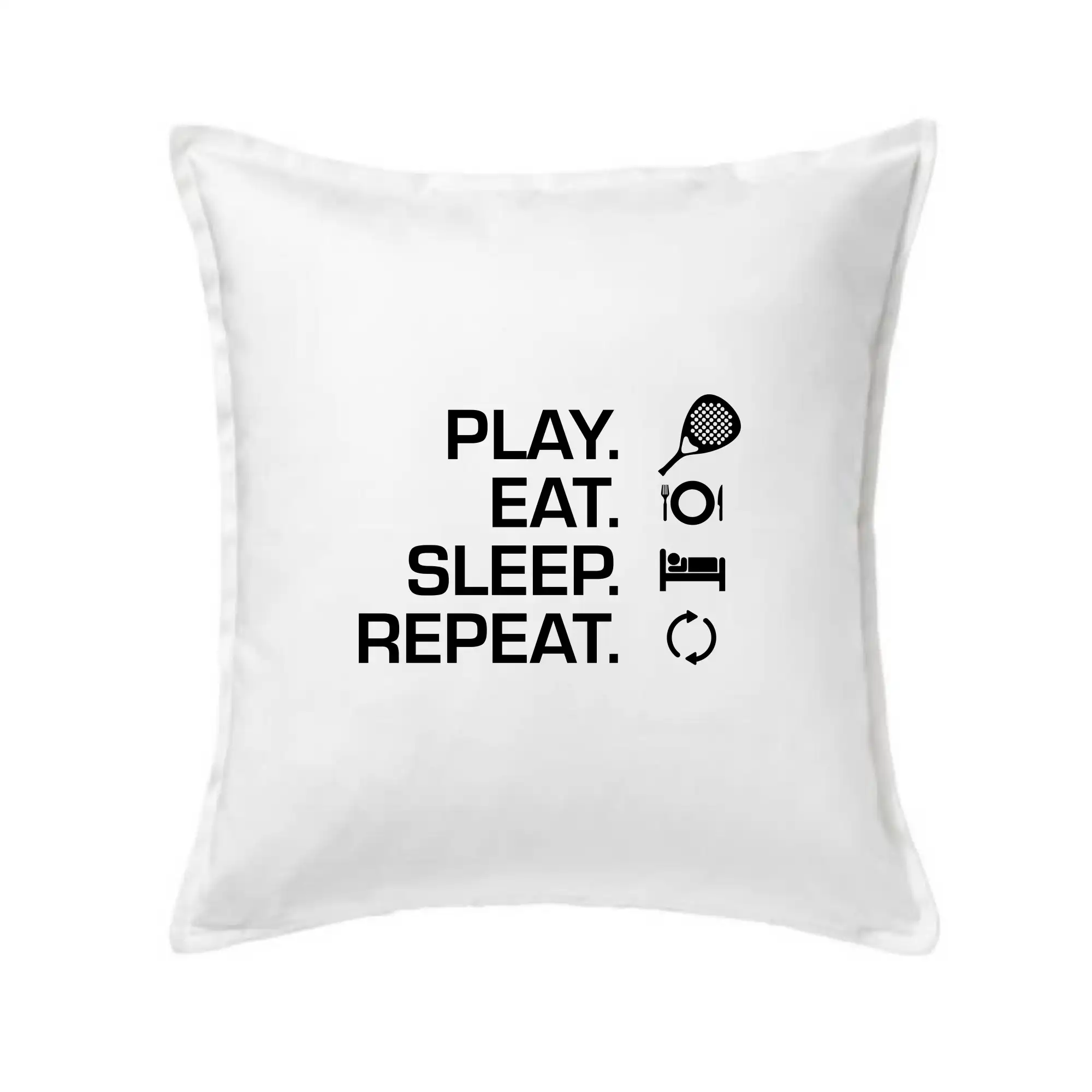 Tričká s motívmi Padel tenis - Play eat sleep repeat padel - Vankúš 50x50