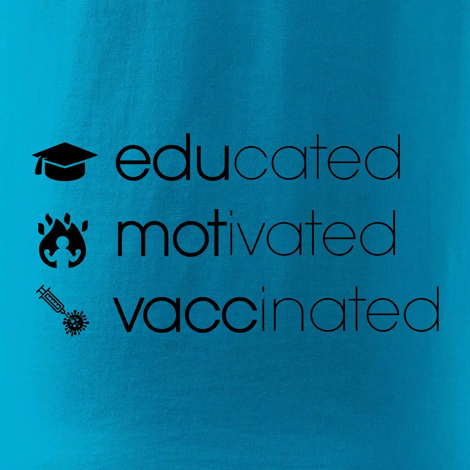 Educated motivated vaccinated