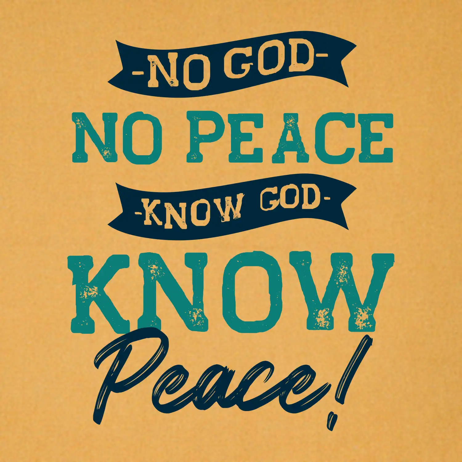 No God no peace, know god know peace