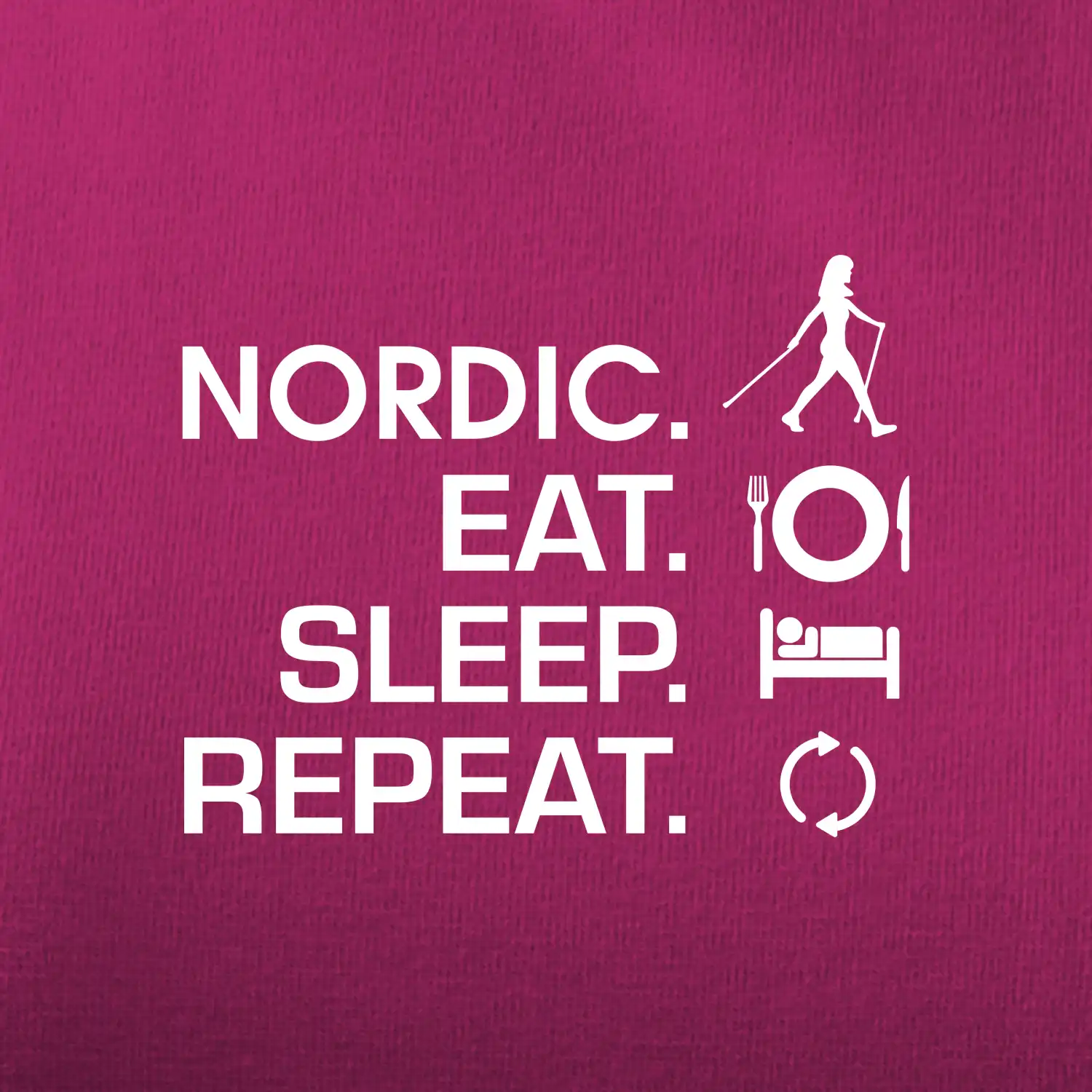 Nordic walking eat sleep