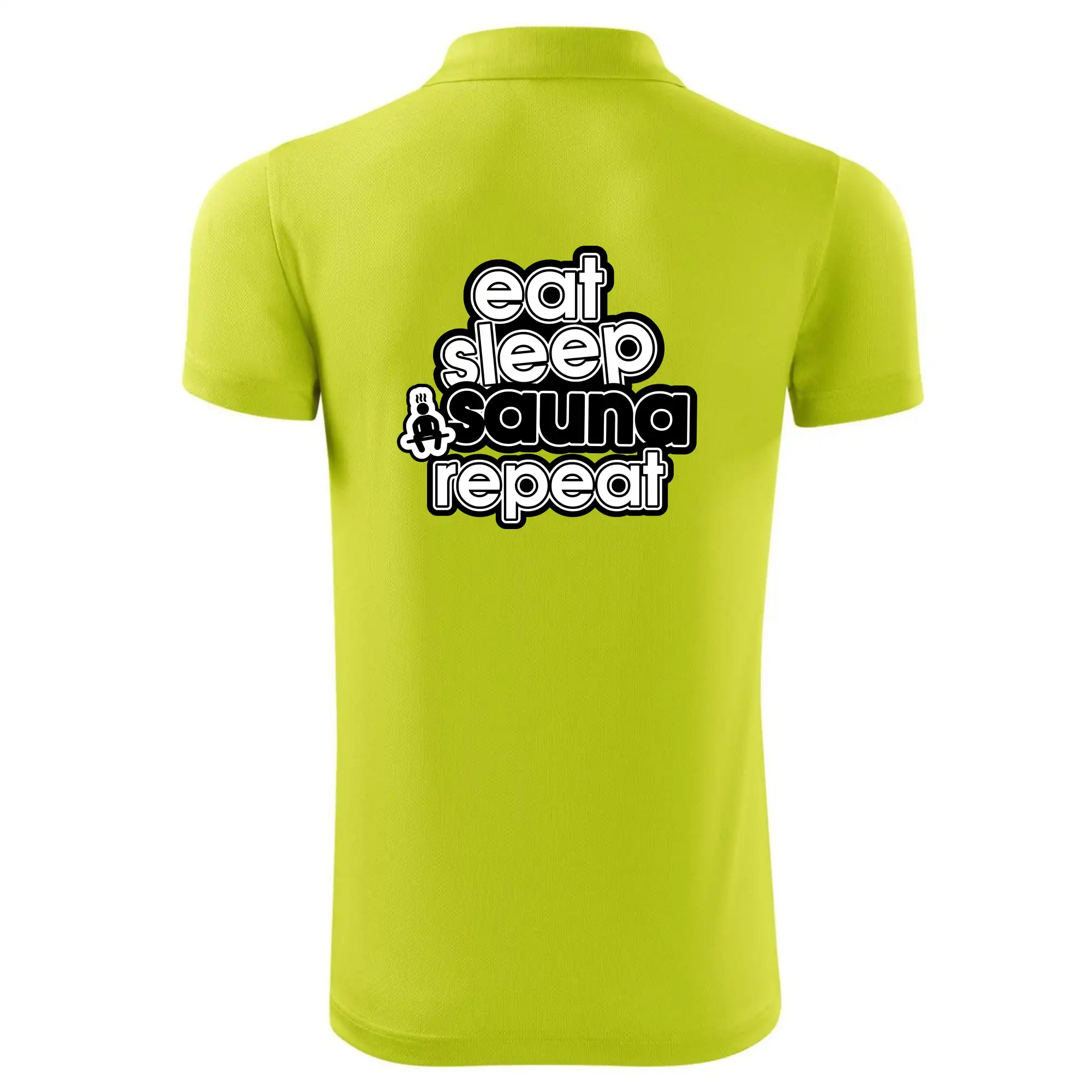 Eat sleep sauna repeat