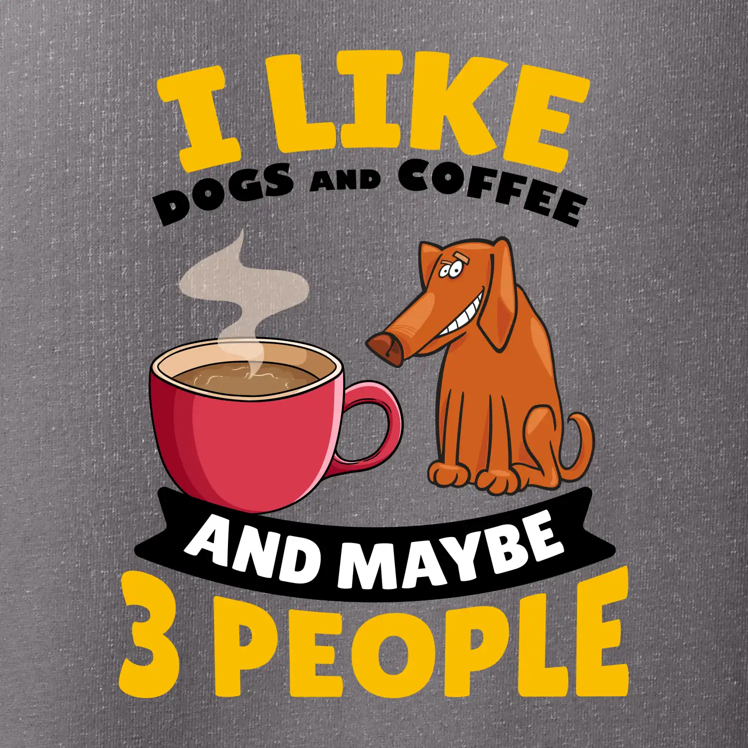 I like dogs and coffee and maybe 3 people
