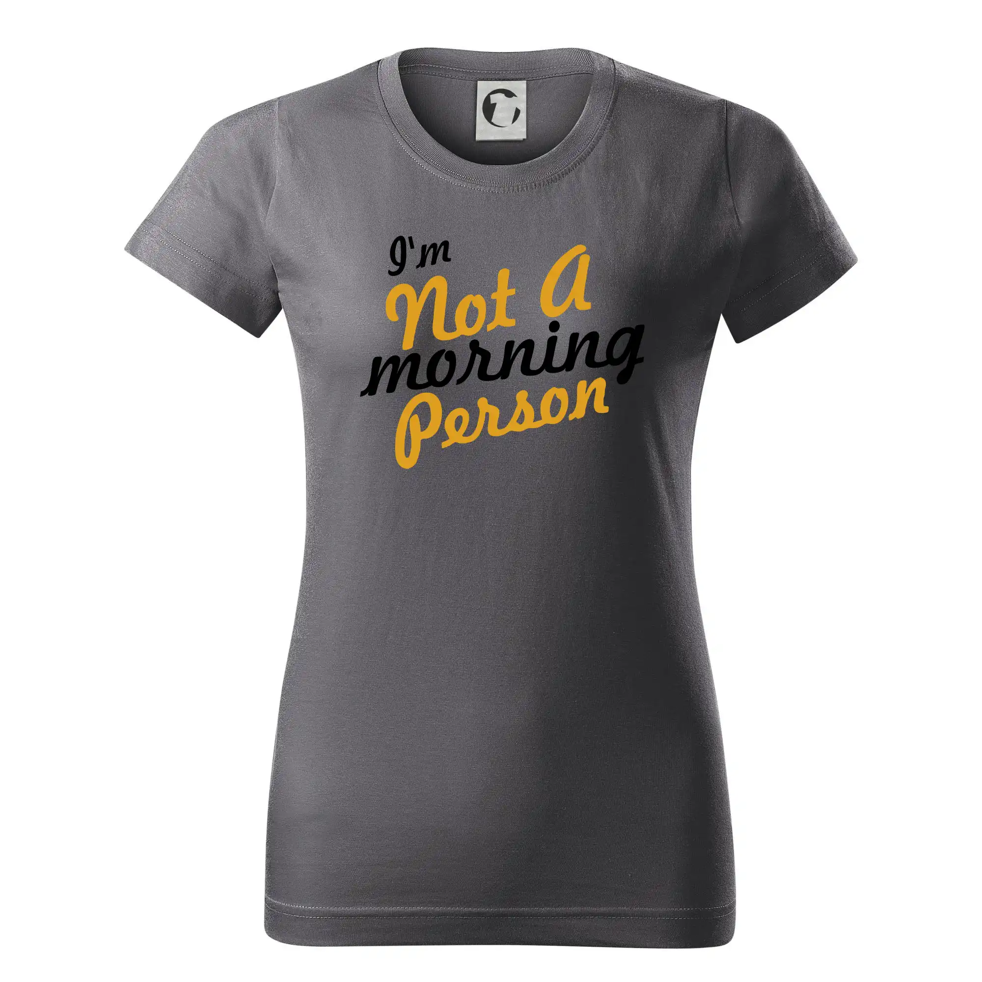 Ostatné nápisy - I'm not a morning person - Dámske tričko basic - ľahko voľnejšie a dlhšie