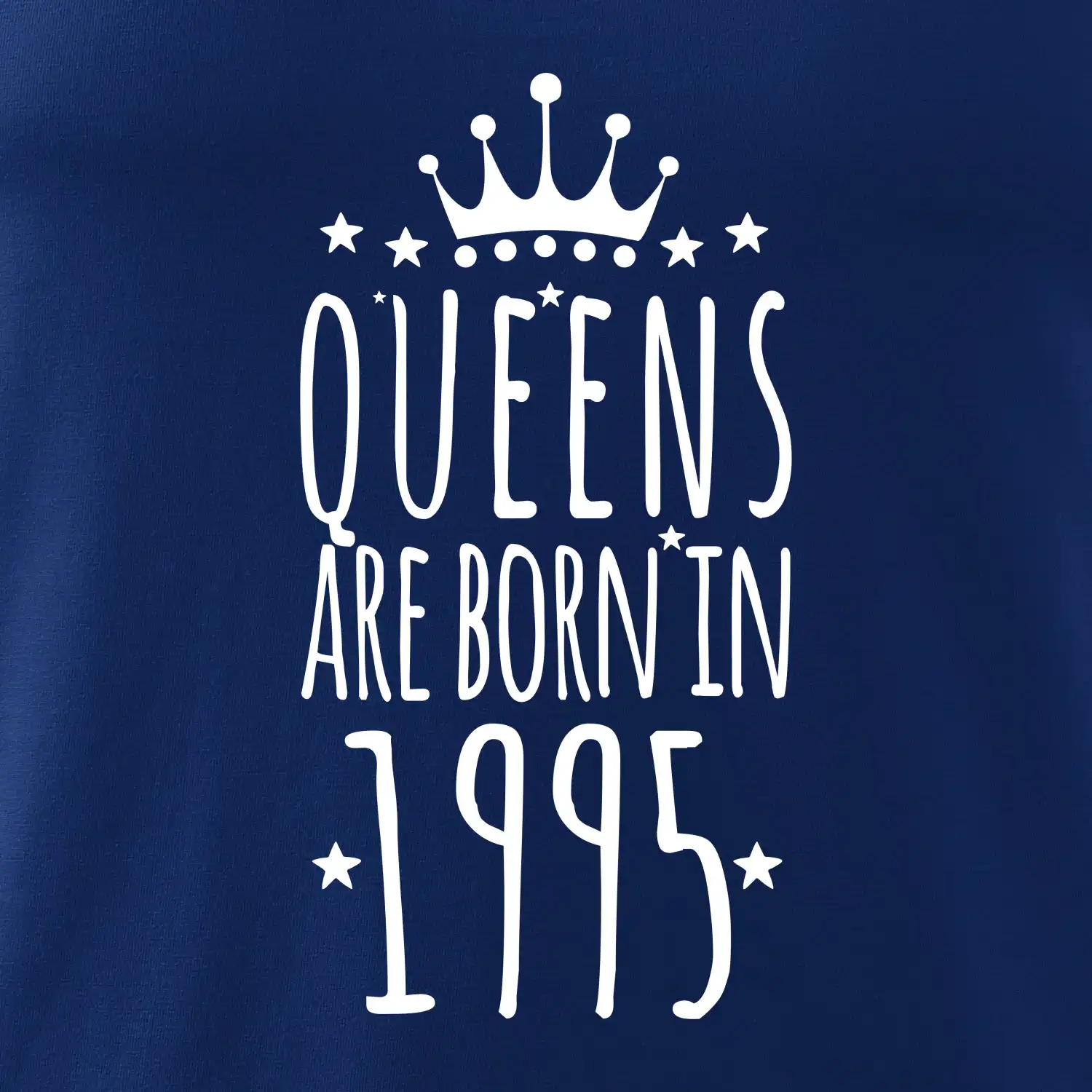 Queens are born in 1995