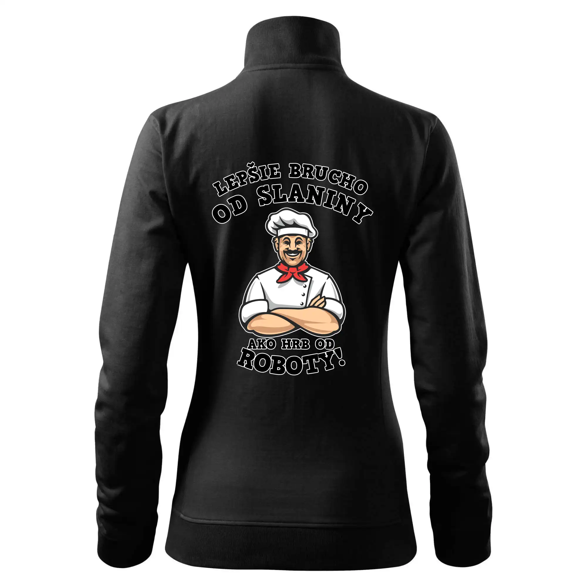 Lepšie bruch od slaniny ako hrb od roboty