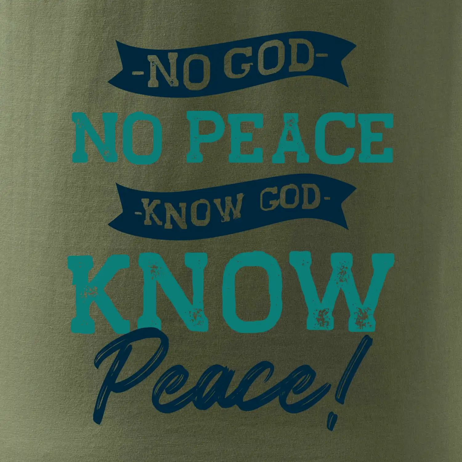 No God no peace, know god know peace