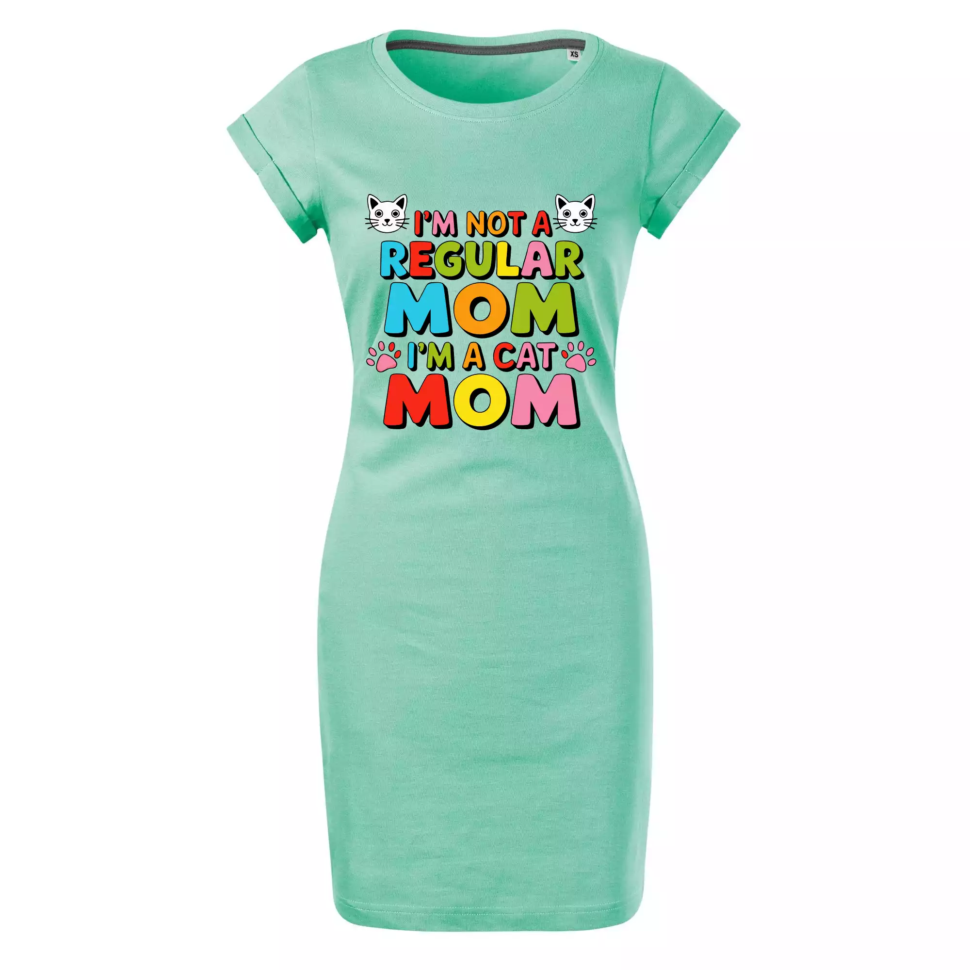I'm not a regular mom I'm a cat mom