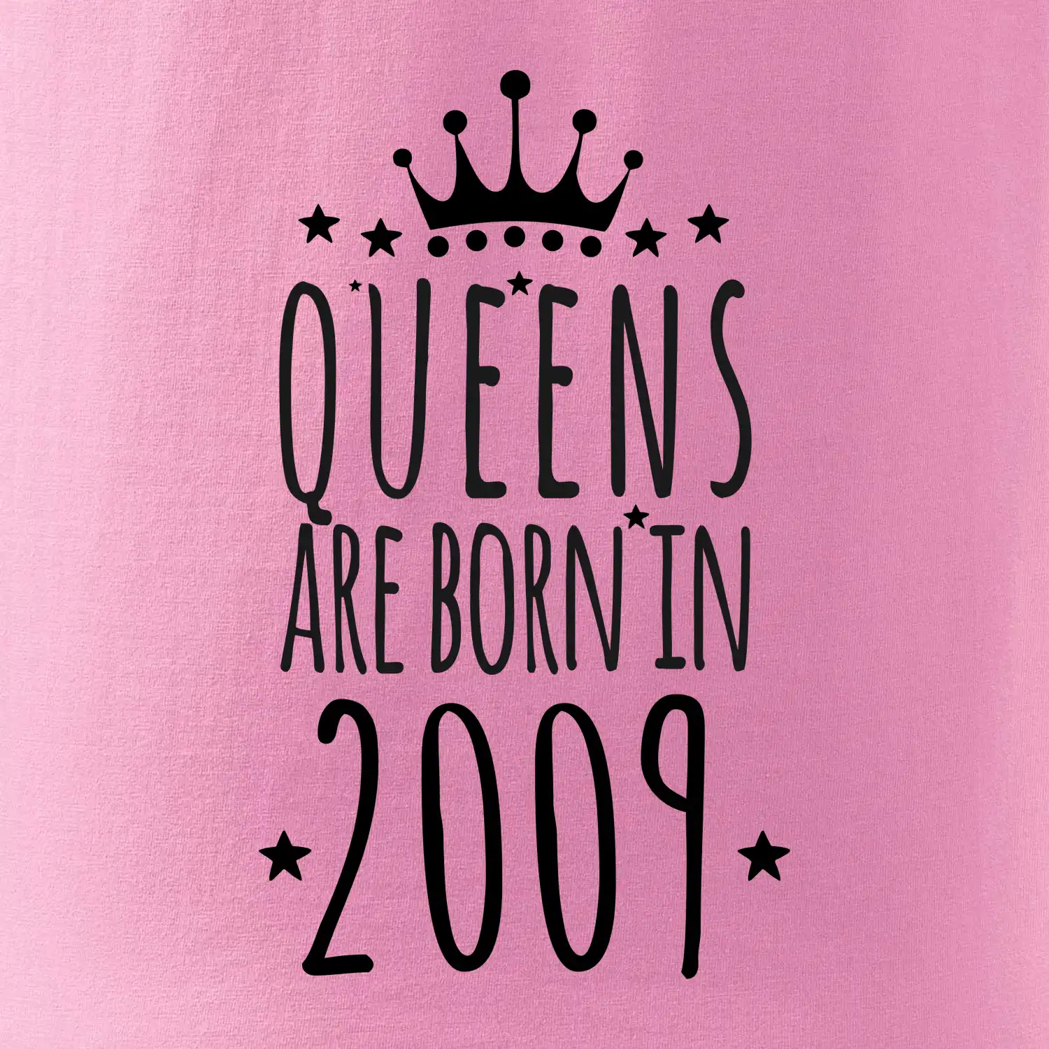 Queens are born in 2009