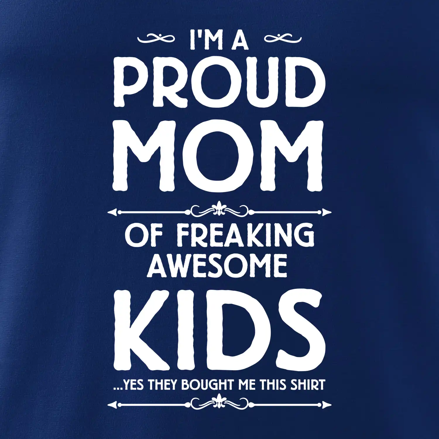 Proud MOM - KIDS