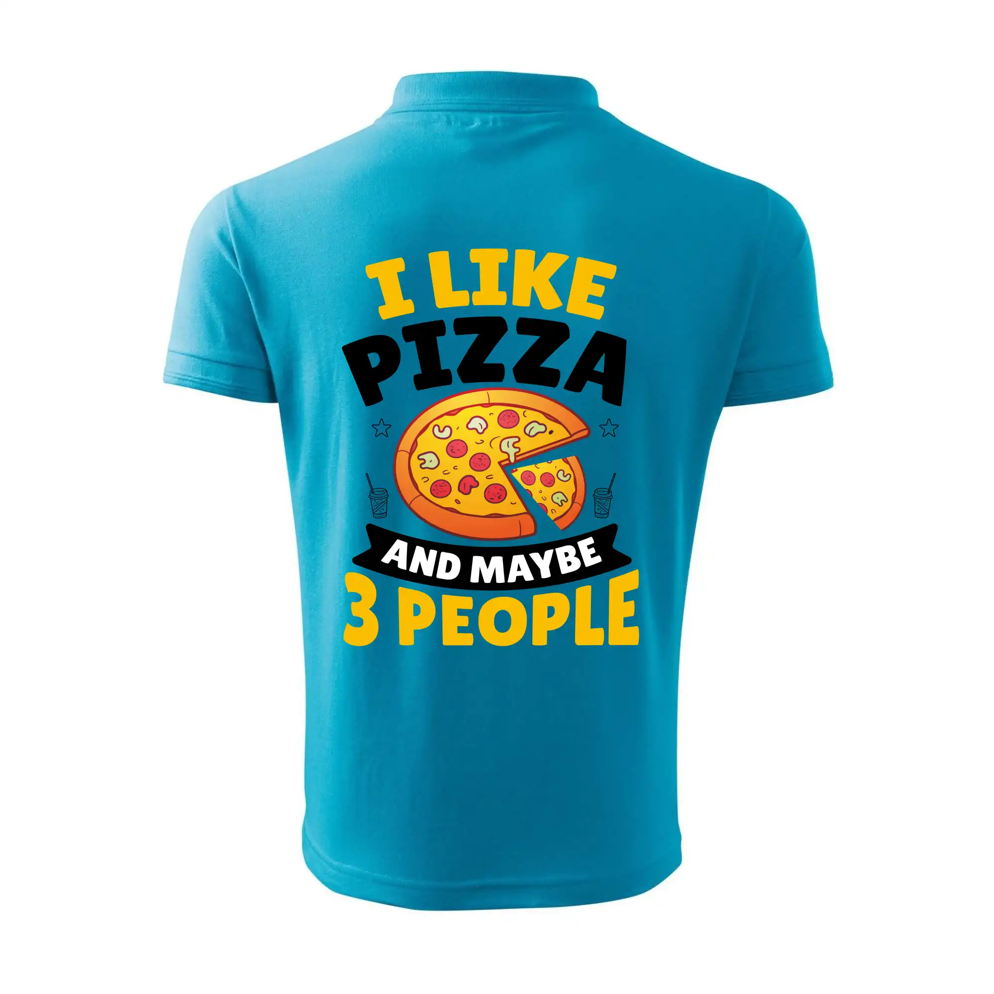 I like pizza and maybe 3 people