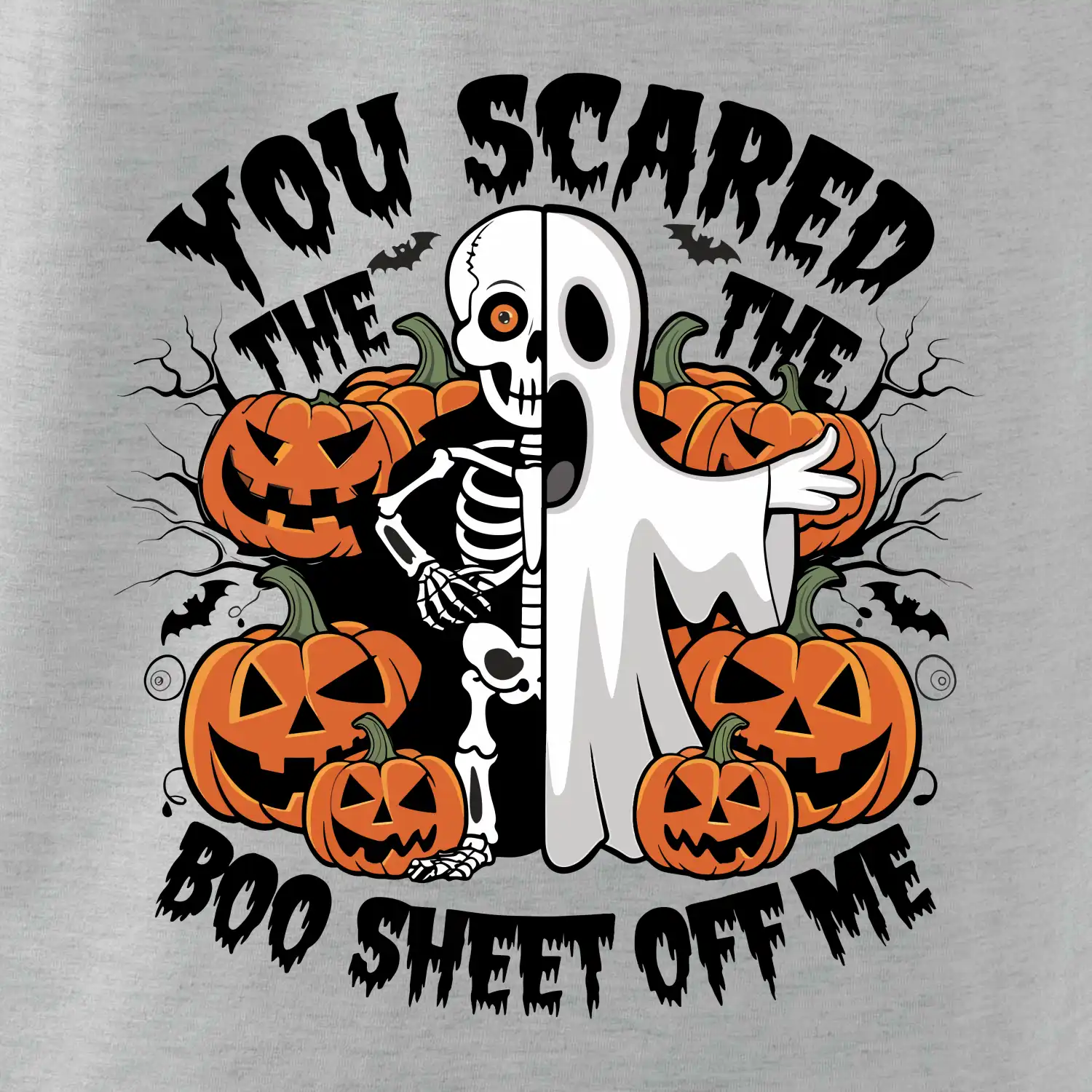 You scared