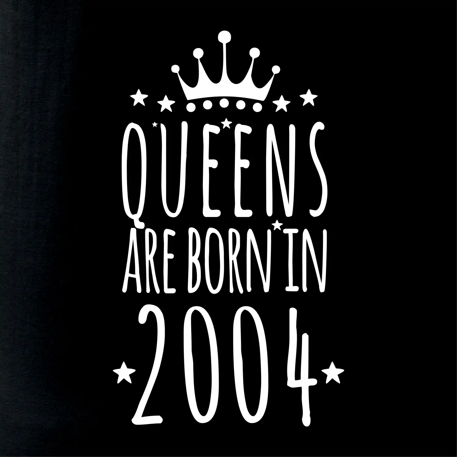 Queens are born in 2004