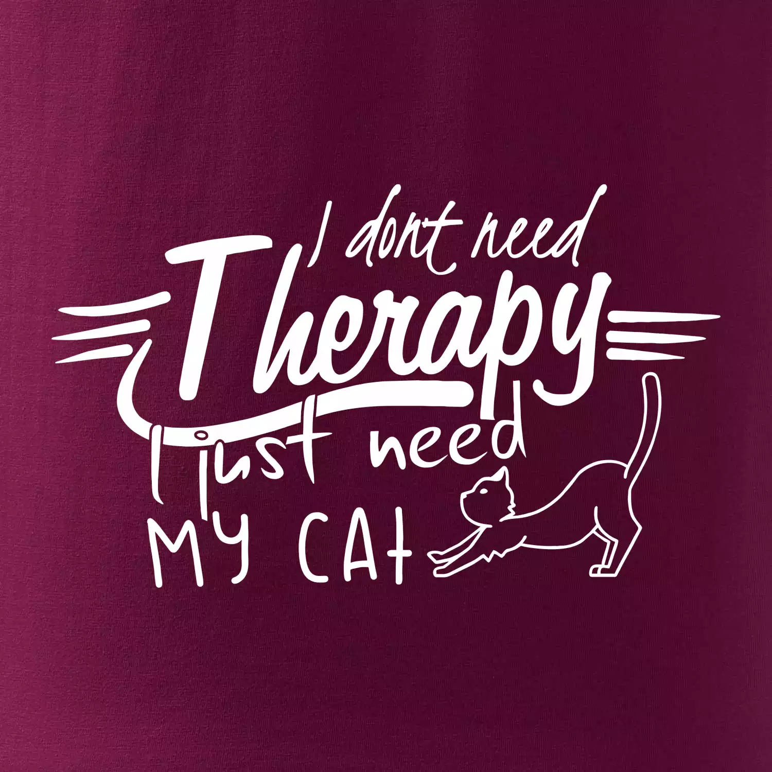 I dont need therapy - i need my cat