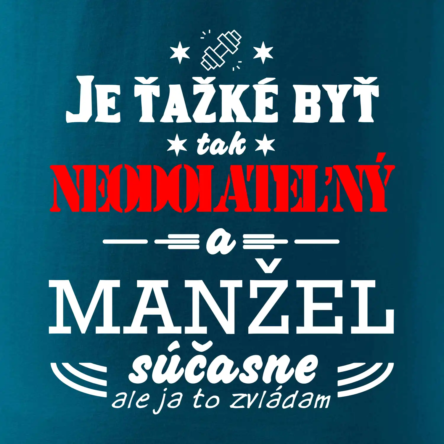 Neodolateľný manžel
