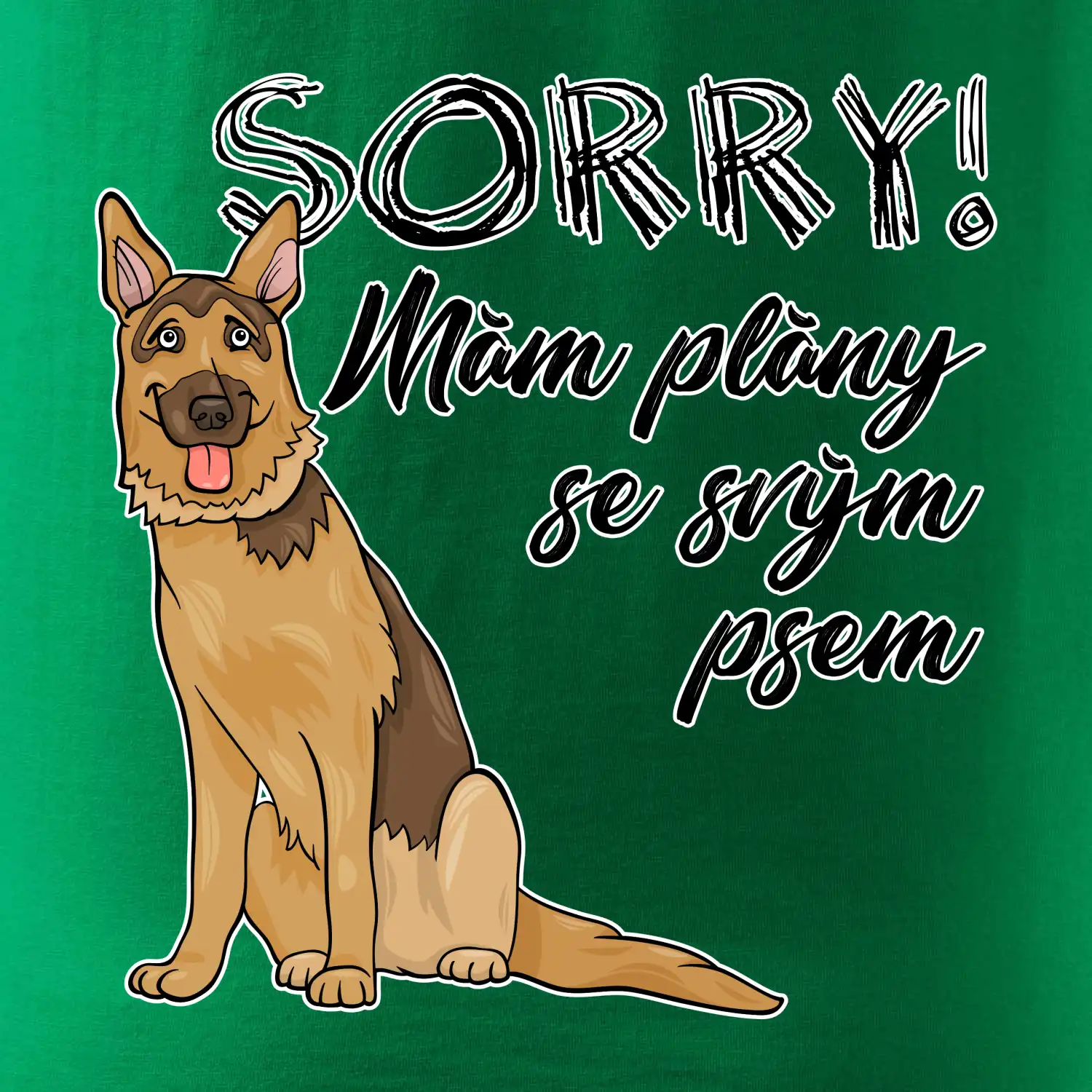 Německý ovčák - sorry mám plány
