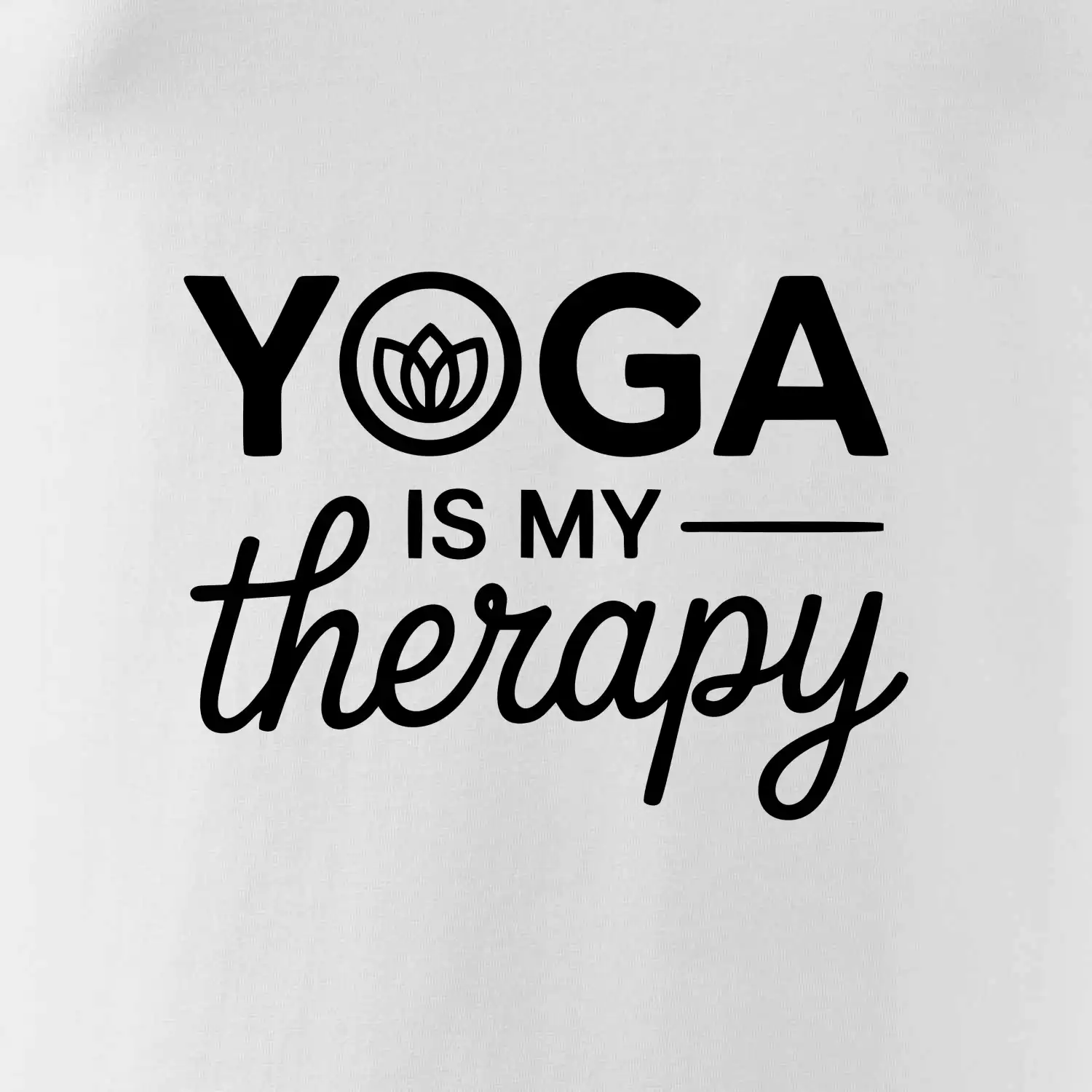 Yoga Is My Therapy nápis