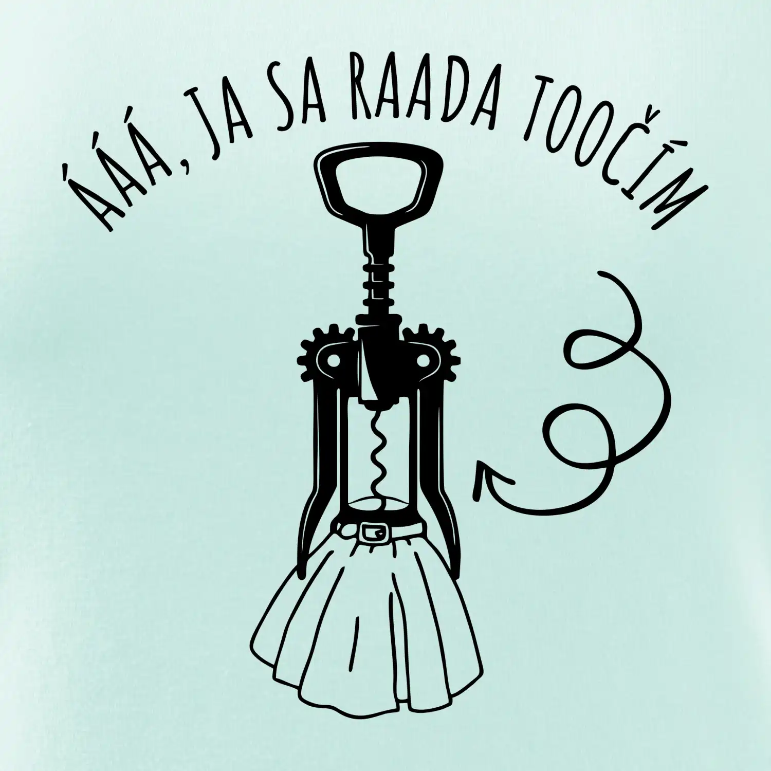 Ja sa rada točím - vývrtka