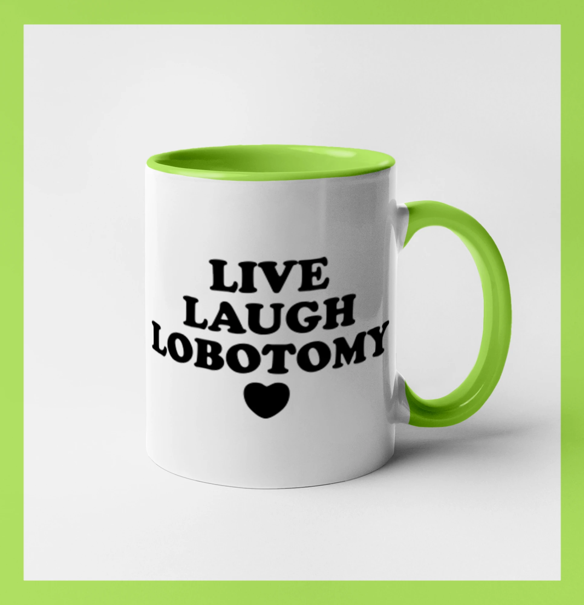 Live laugh lobotomy