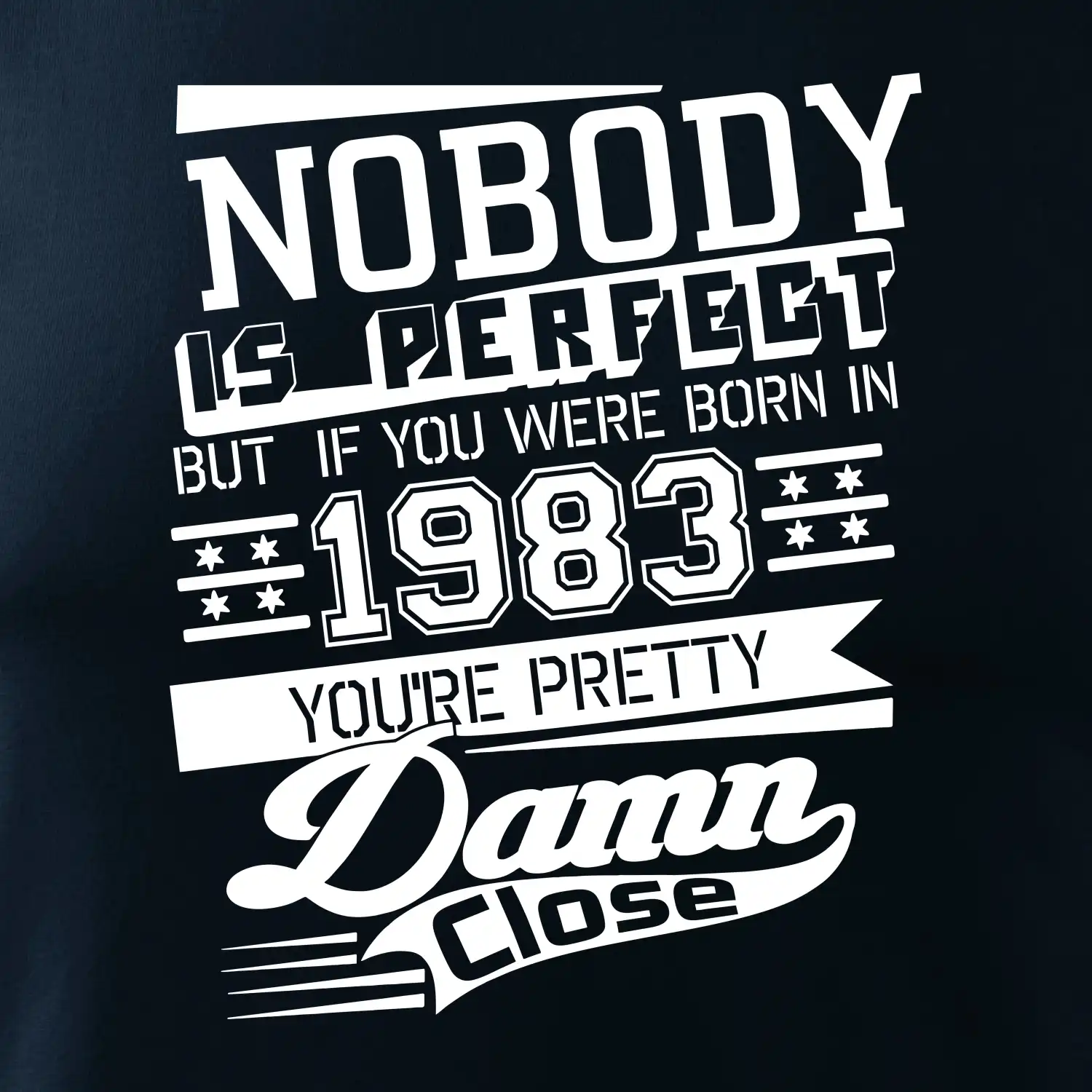 Nobody is perfect - 1983