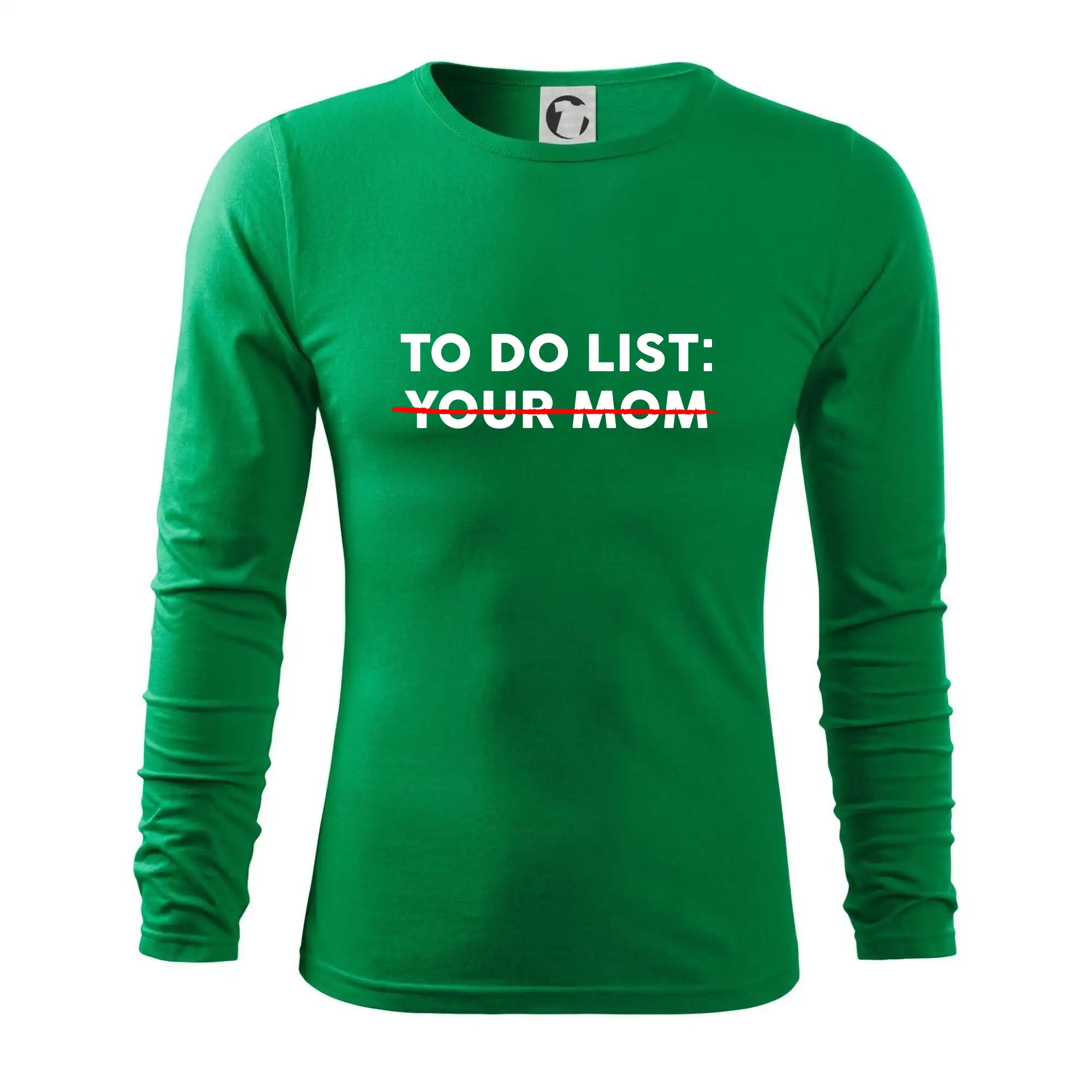 To do list: Your mom