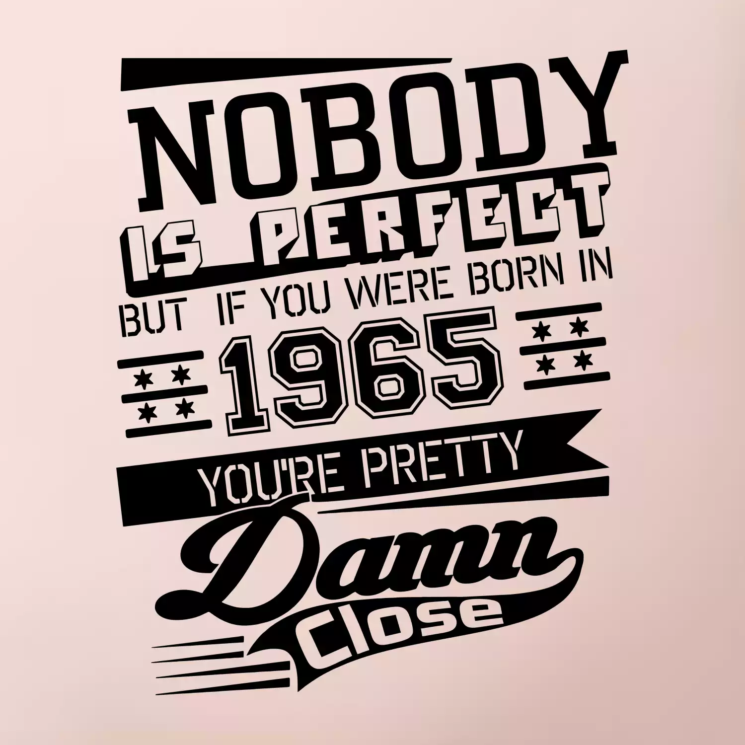Nobody is perfect - 1965