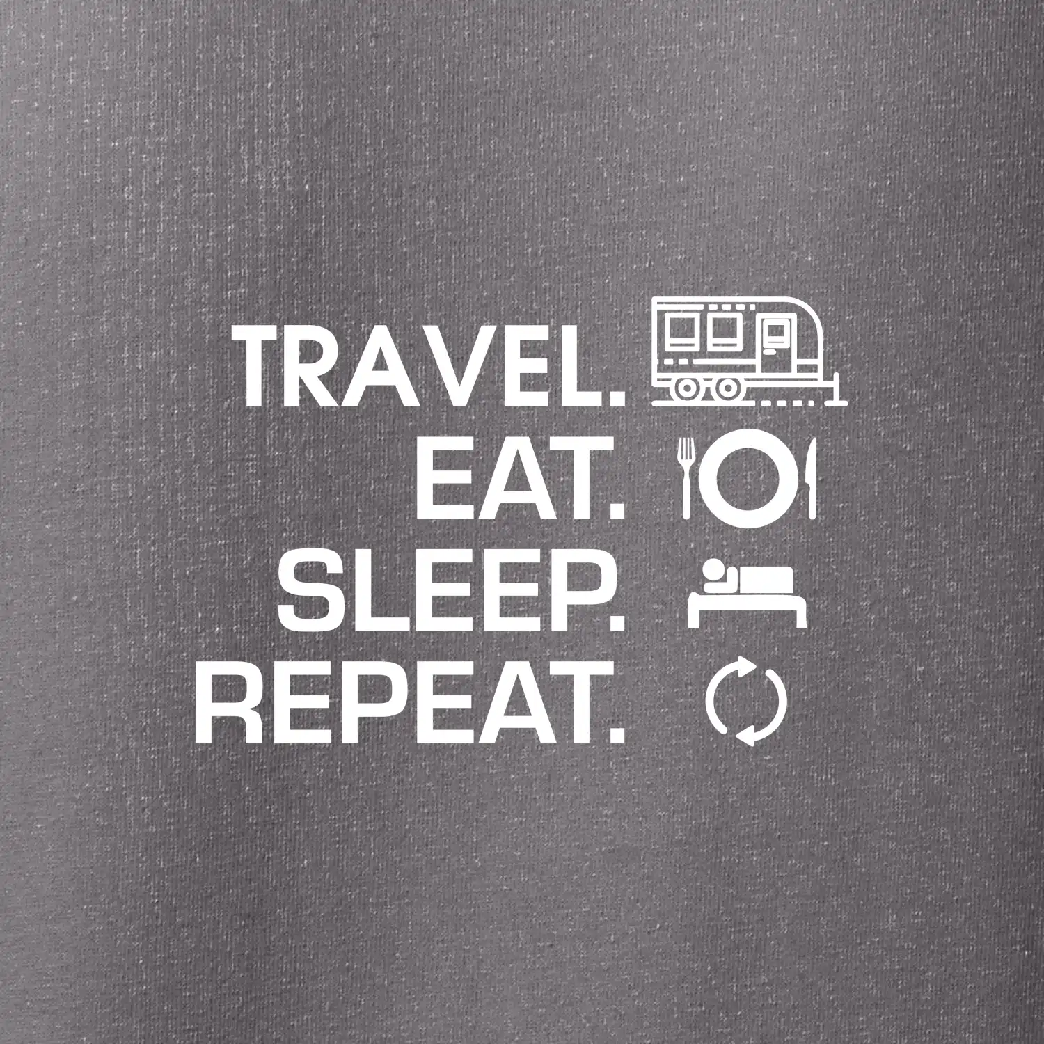 Eat sleep travel - Velký  přívěs