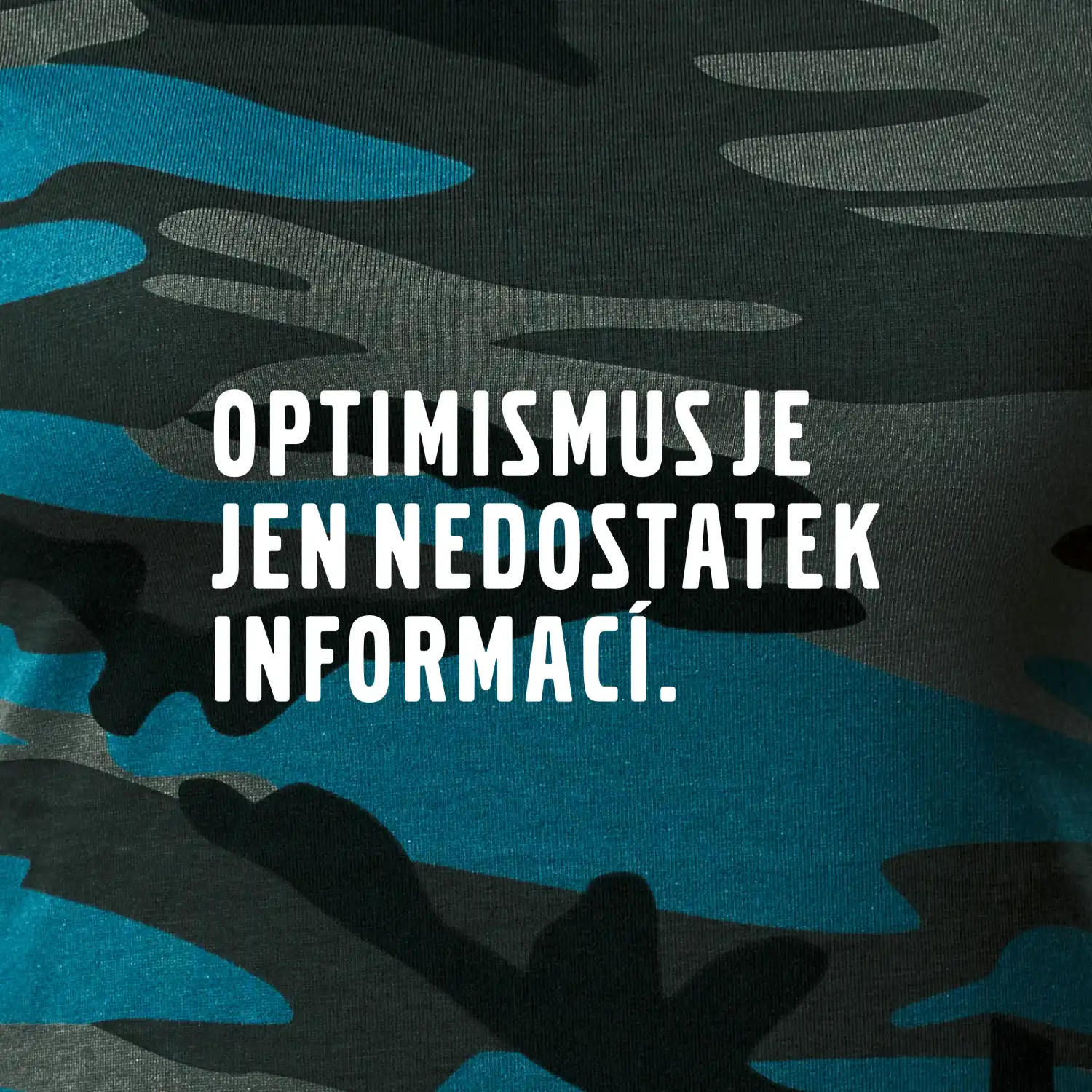 Citát - Optimismus je jen nedostatek informací
