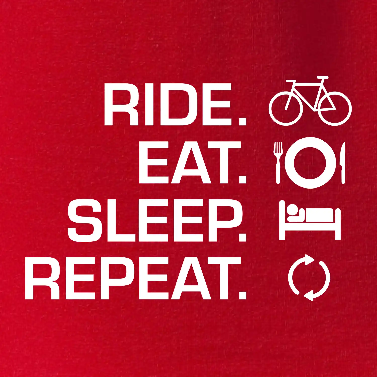 Ride Eat Sleep Repeat kolo