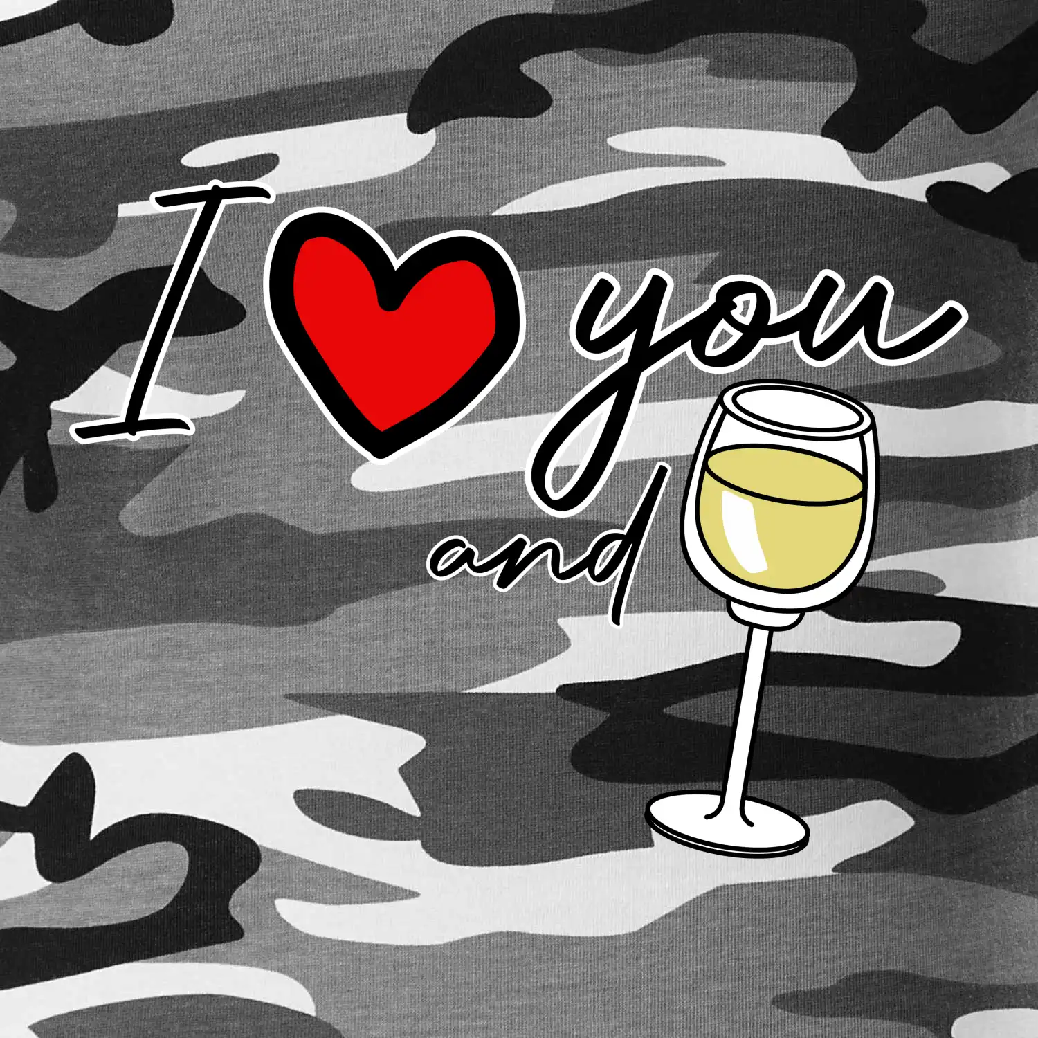 I love you and white wine