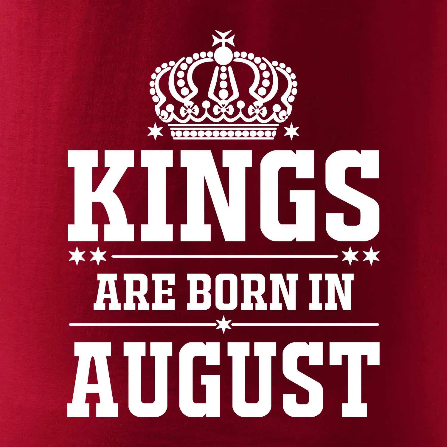 Kings are born in August